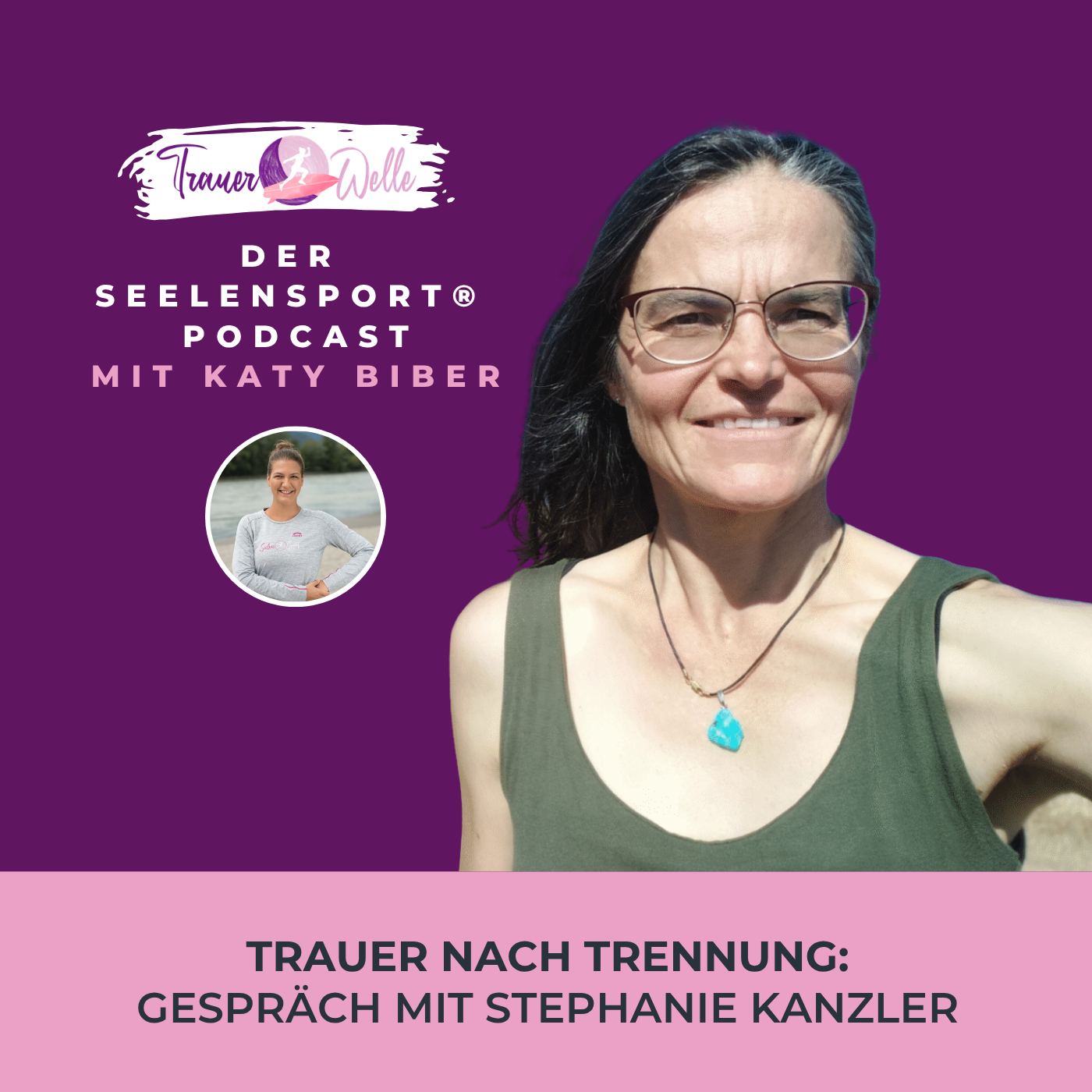 #144 Trauer nach Trennung mit Trainerin Stephanie Kanzler