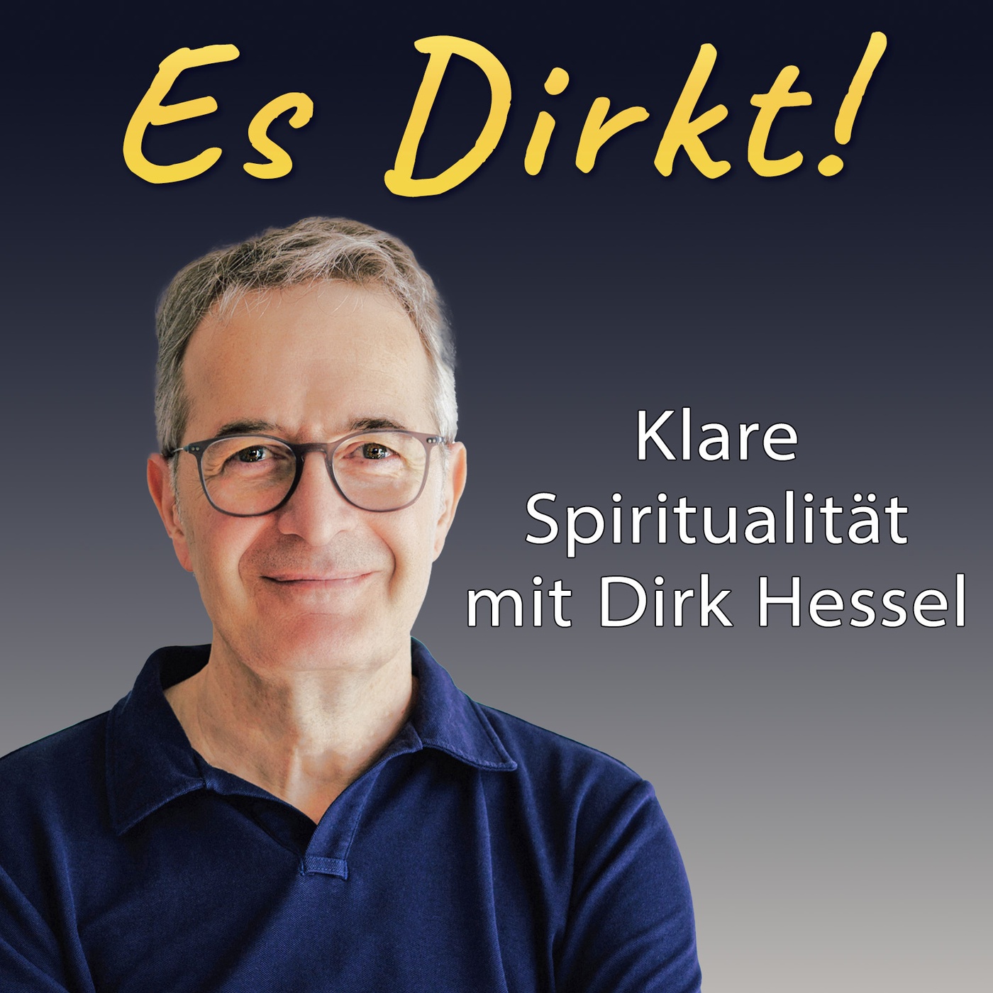 Es Dirkt – Klare Spiritualität mit Dirk Hessel