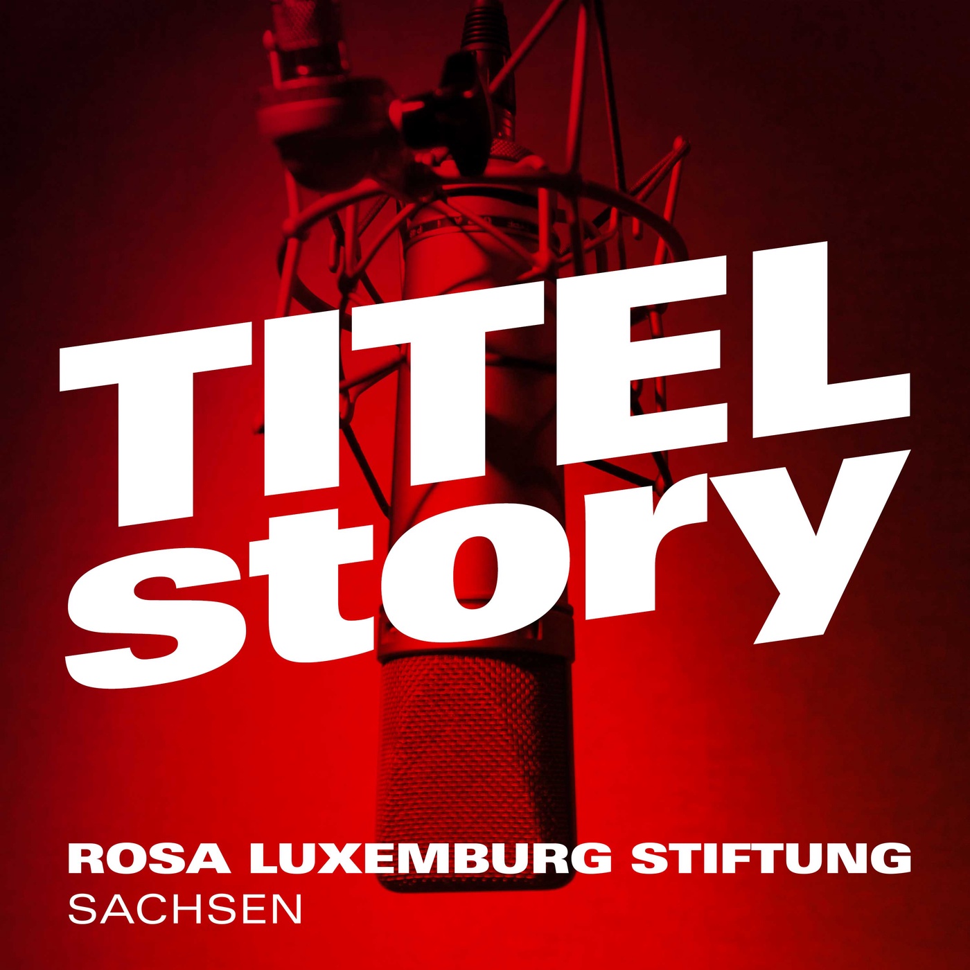 Titelstory - der Podcast der Rosa-Luxemburg-Stiftung Sachsen