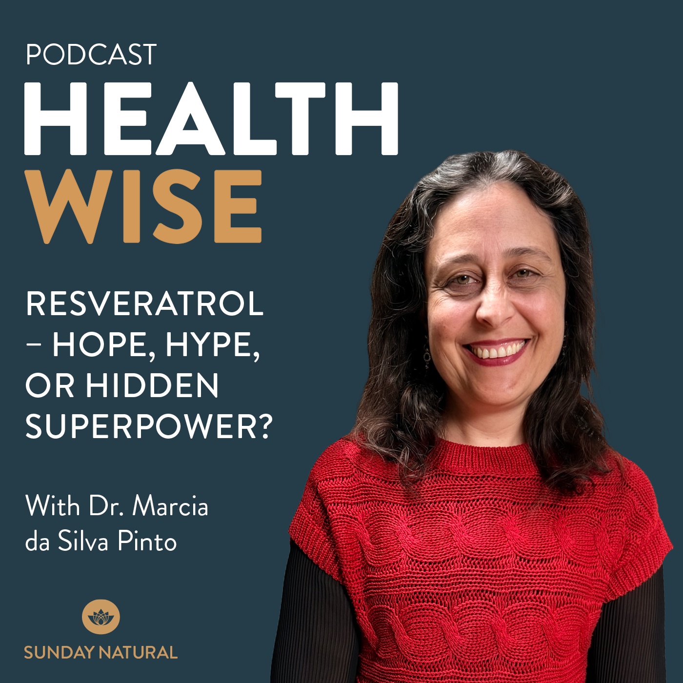 #174 Resveratrol - Hope, Hype, or Hidden Superpower? With Dr. Marcia da Silva Pinto