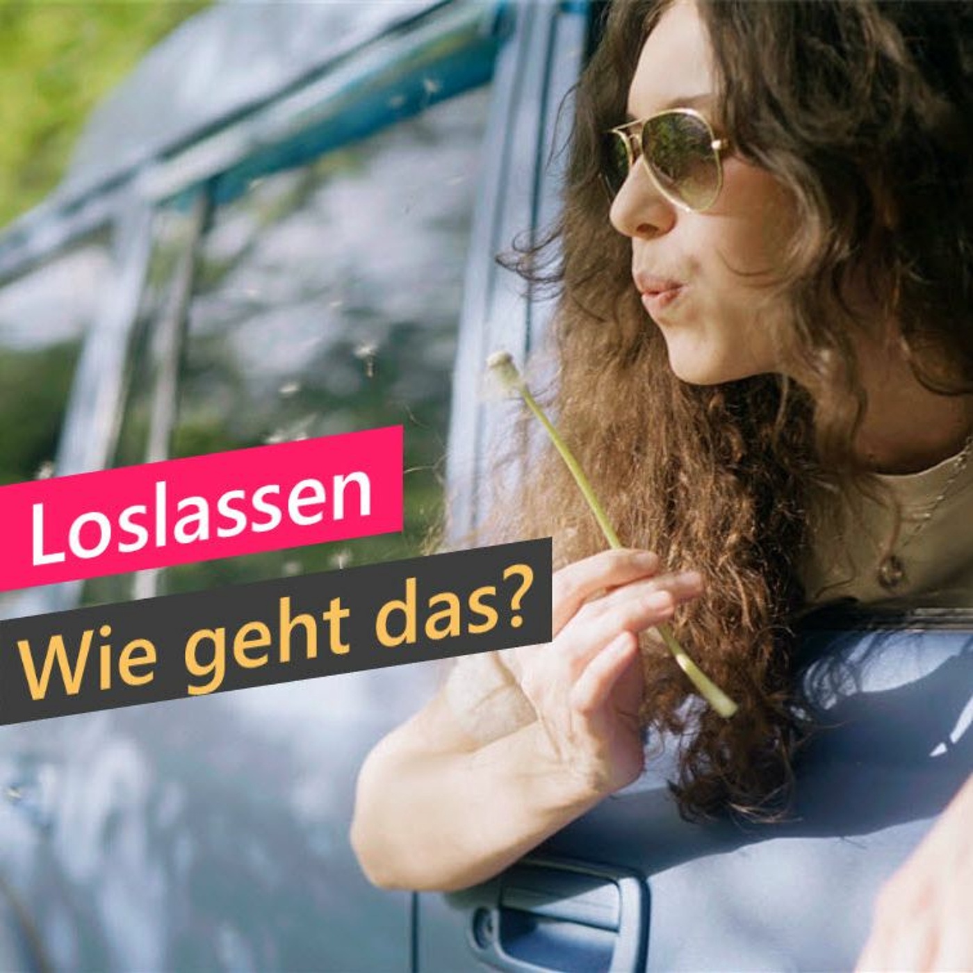 #078 | Loslassen: Wie geht das?