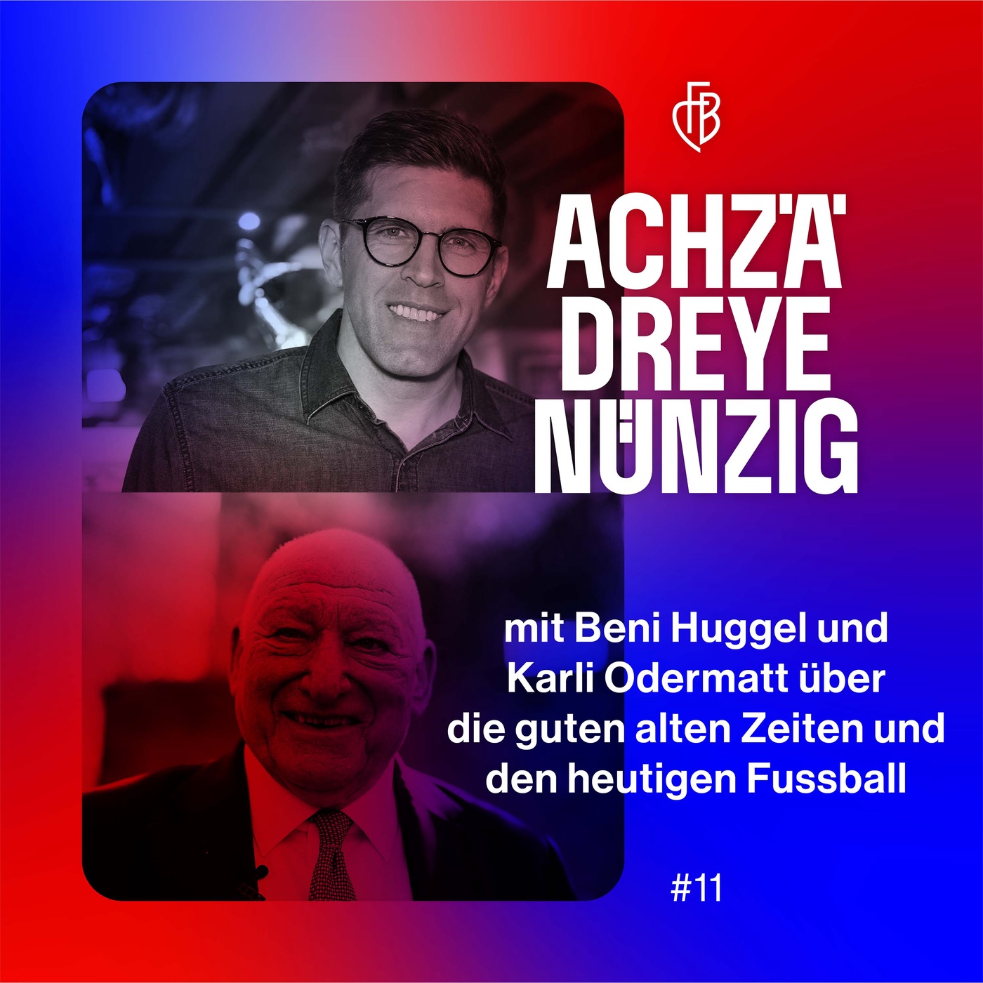 Beni Huggel & Karli Odermatt – #11