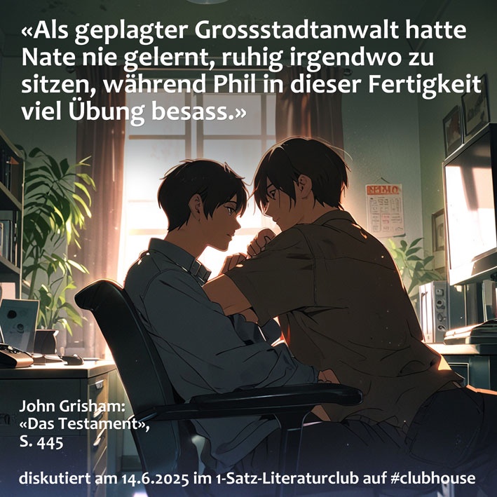 «Als geplagter Grossstadtanwalt hatte Nate nie gelernt, ruhig irgendwo zu sitzen, während Phil [...] viel Übung besass.»