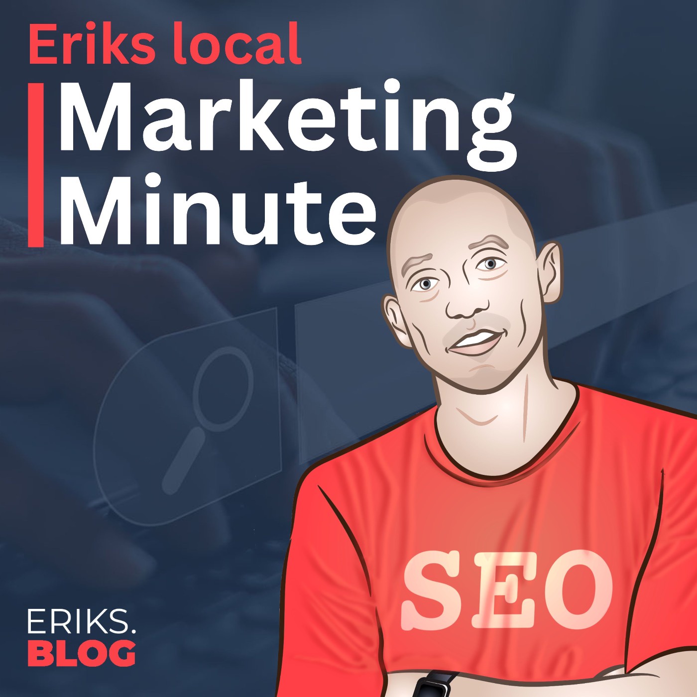 Eriks Marketing Minute