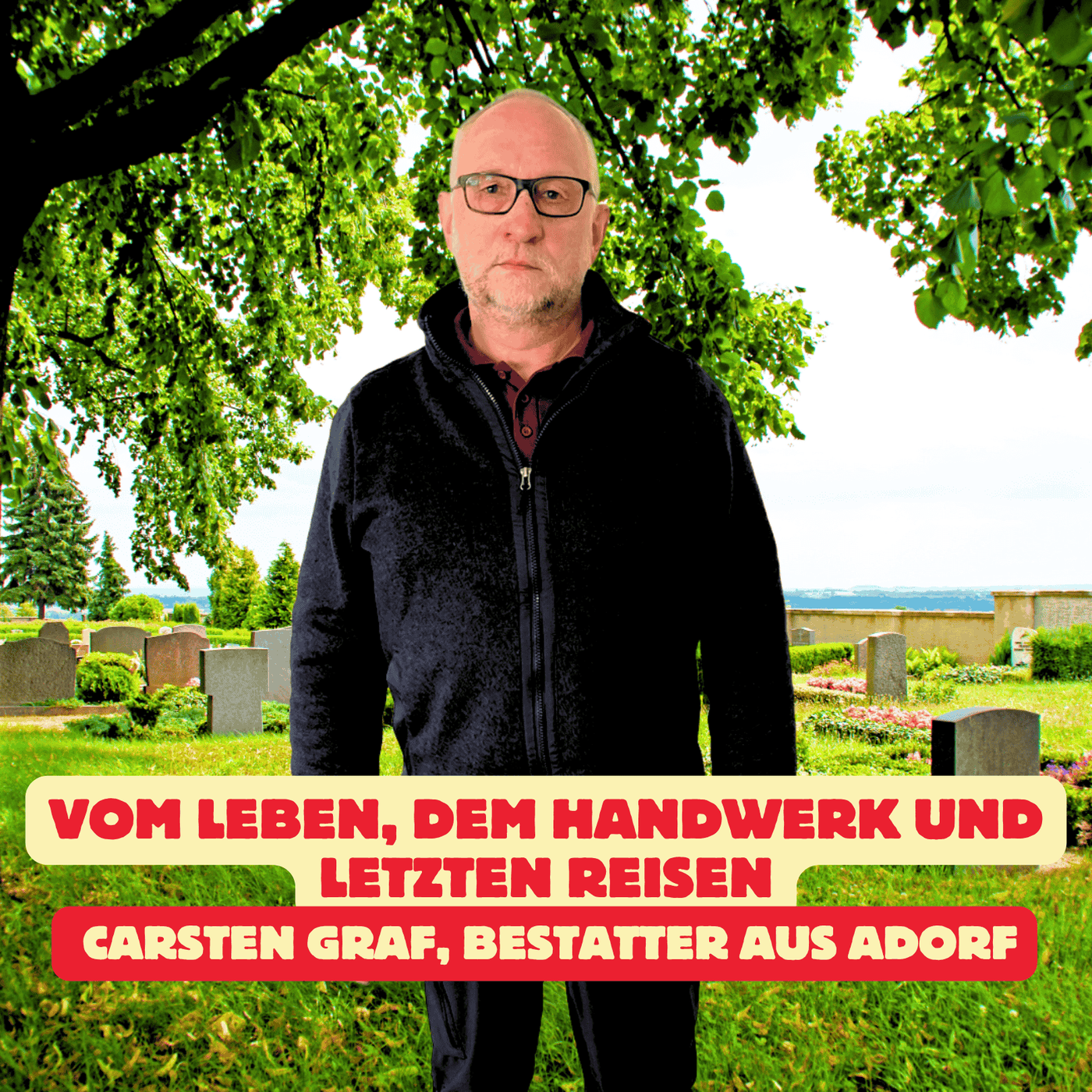 Folge 196: Vom Handwerk, dem Leben und letzten Reisen - Carsten Graf, Bestatter aus Adorf