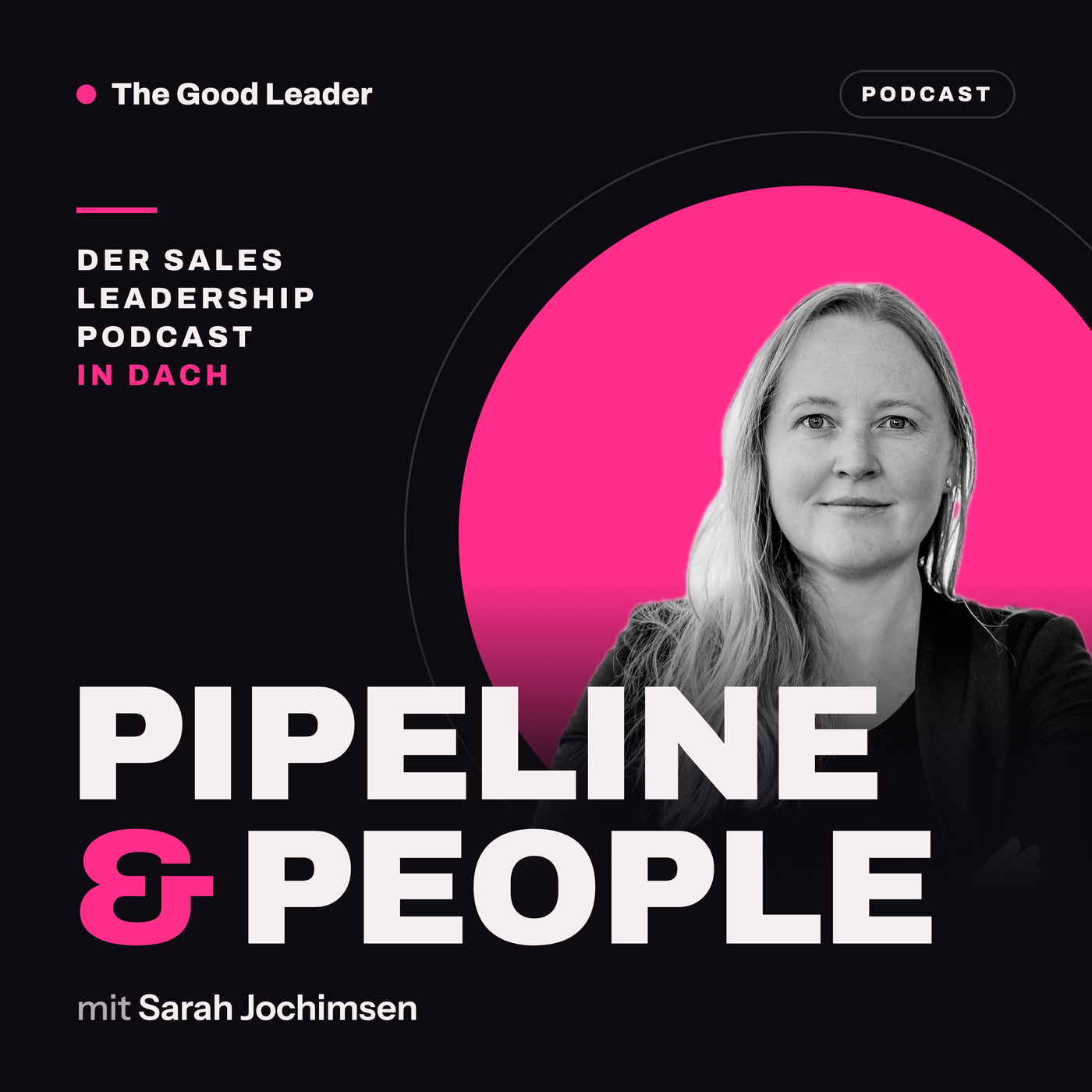 Pipeline & People – der Sales Leadership Podcast in DACH