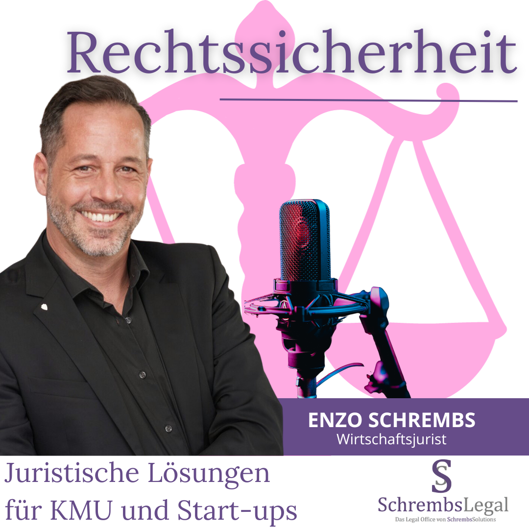 Rechtssicherheit - Juristische Lösungen für KMUs und Start-Ups von Schrembs Legal mit Enzo Schrembs