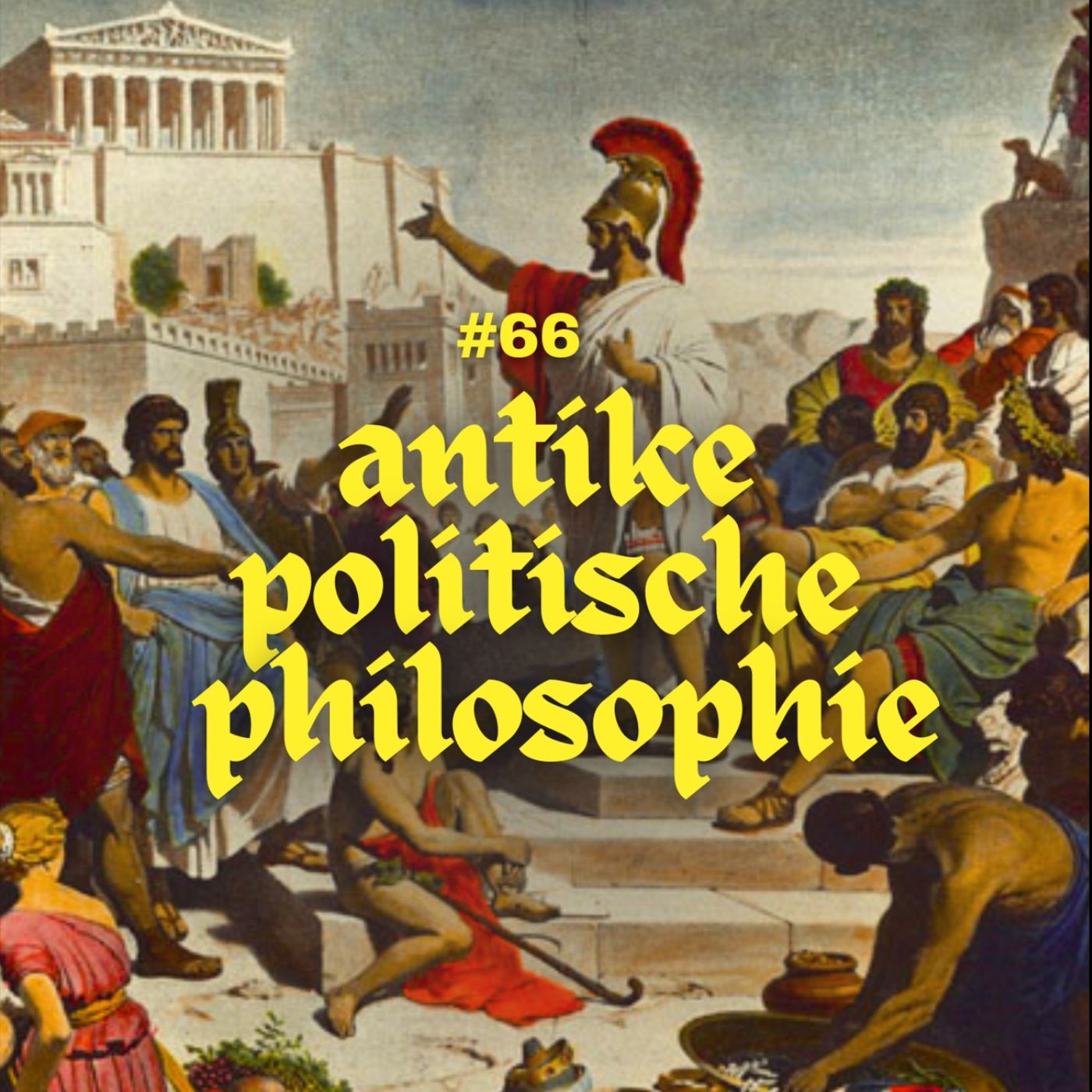 #66 - Antike politische Philosophie