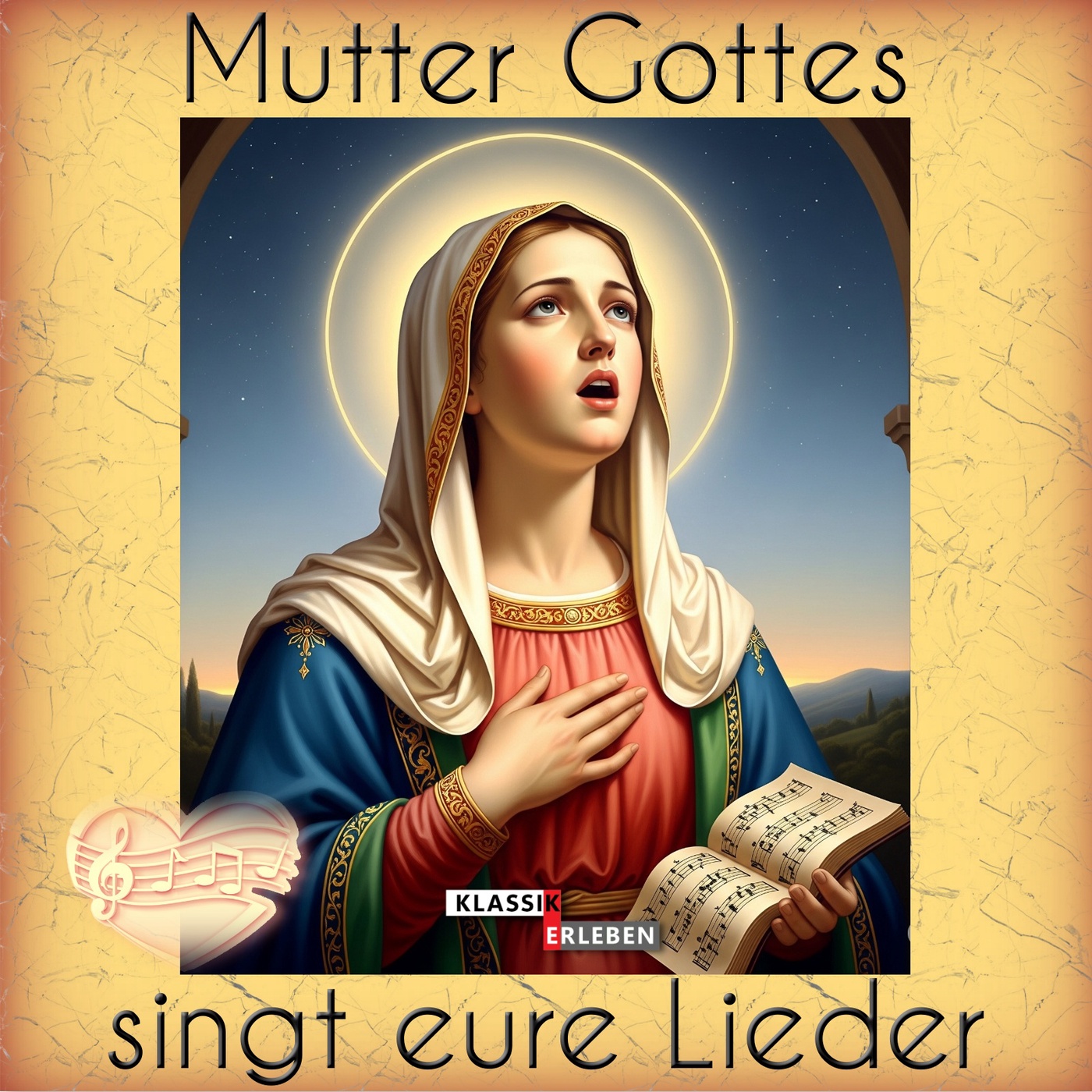 Mutter Gottes singt eure Lieder