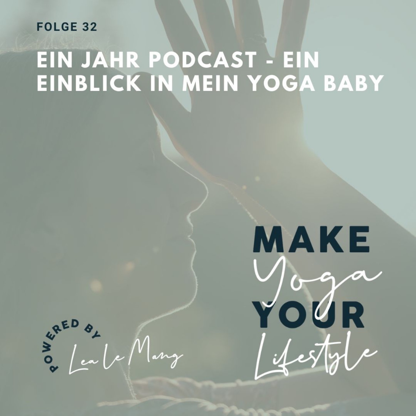 32 - Ein Jahr Podcast – Ein Einblick in mein Yoga Baby