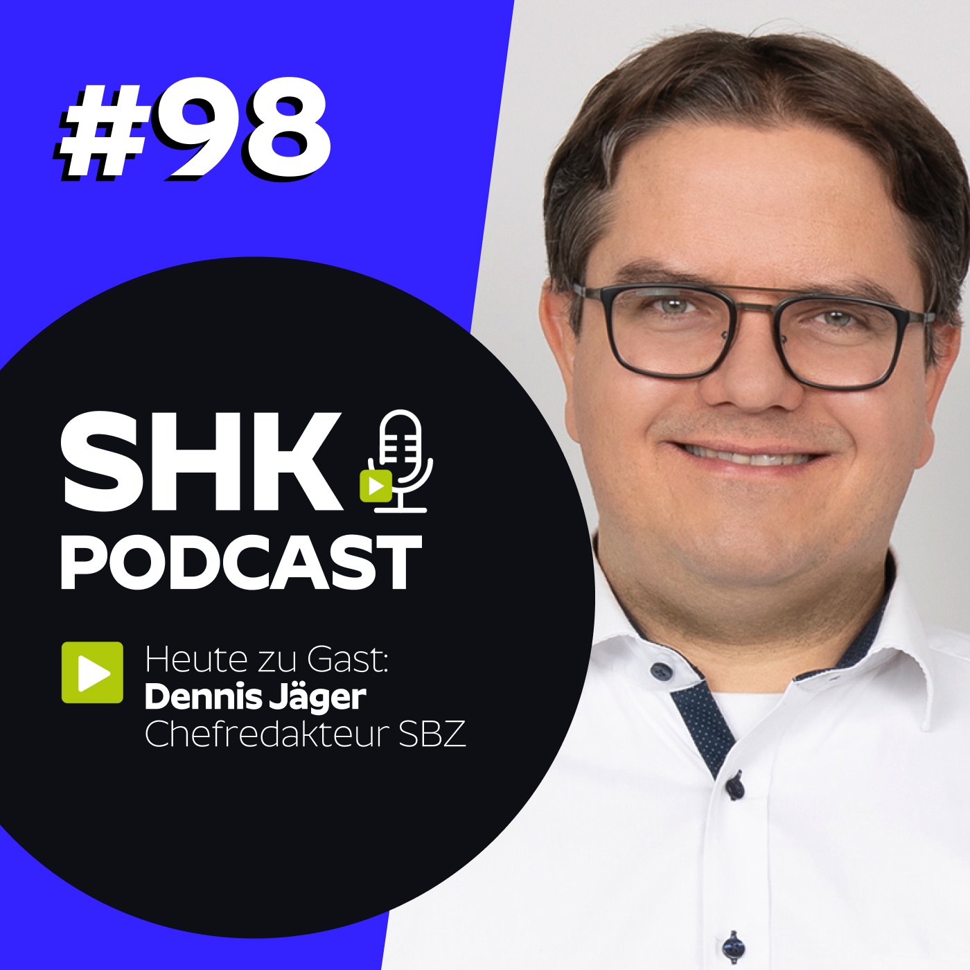 SHK PODCAST #98 - Die Zukunft der SHK-Branche im Realitätscheck mit Dennis Jäger