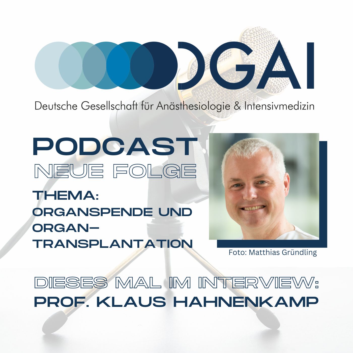 DGAI-Podcast: Interview mit Professor Klaus Hahnenkamp zum Thema Organspende und -transplantation