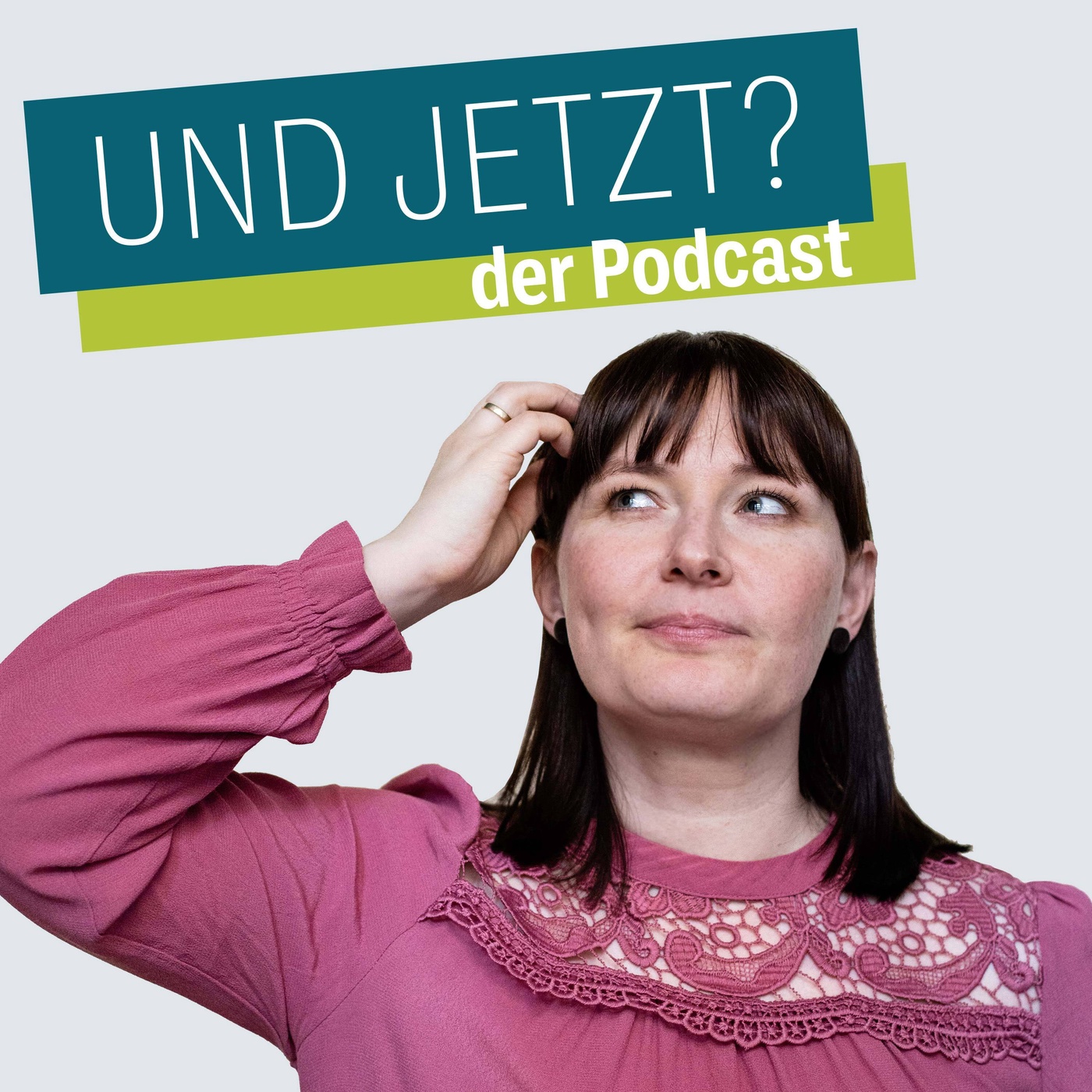 UND JETZT - der Podcast für mehr Selbstsicherheit und persönliches Wachstum