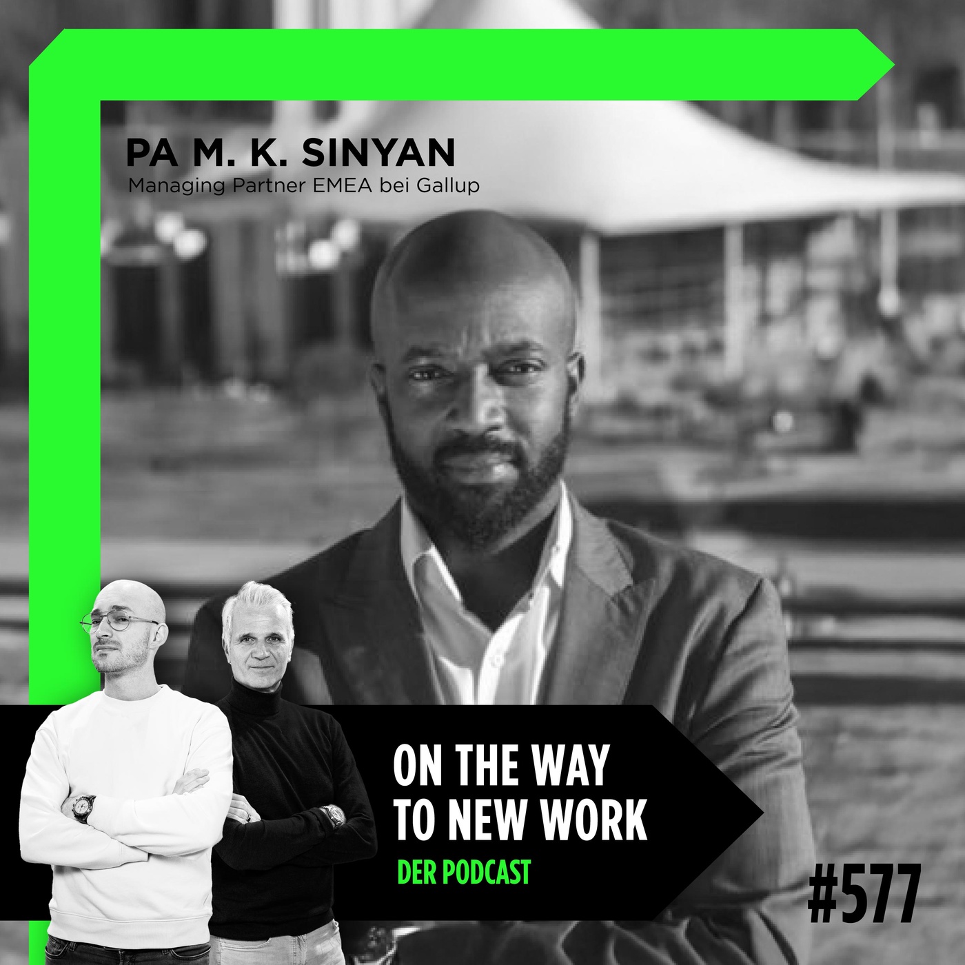 #577 Pa M. K. Sinyan | Managing Partner EMEA bei Gallup | Engagement Forscher
