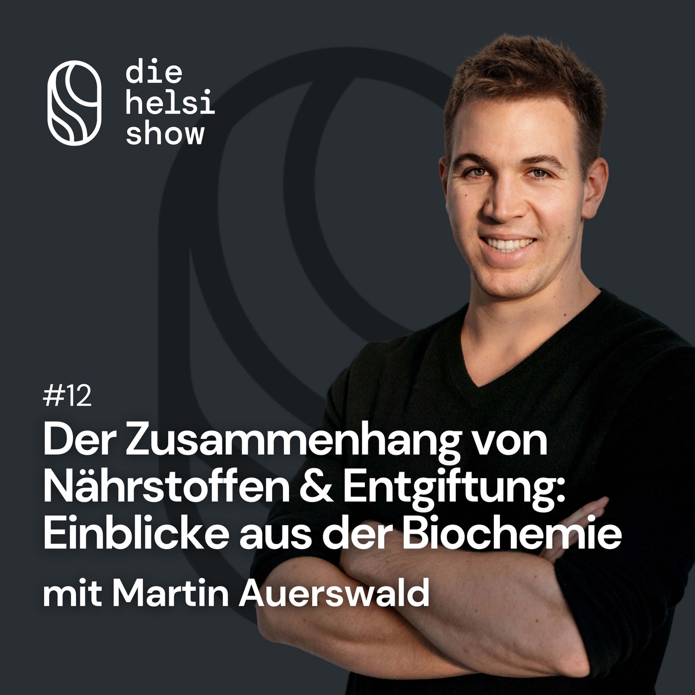 Der Zusammenhang von Nährstoffen & Entgiftung: Einblicke aus der Biochemie mit Martin Auerswald #12