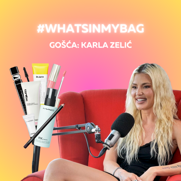 Epizoda 73: #whatsinmybag (gošća: Karla Zelić)