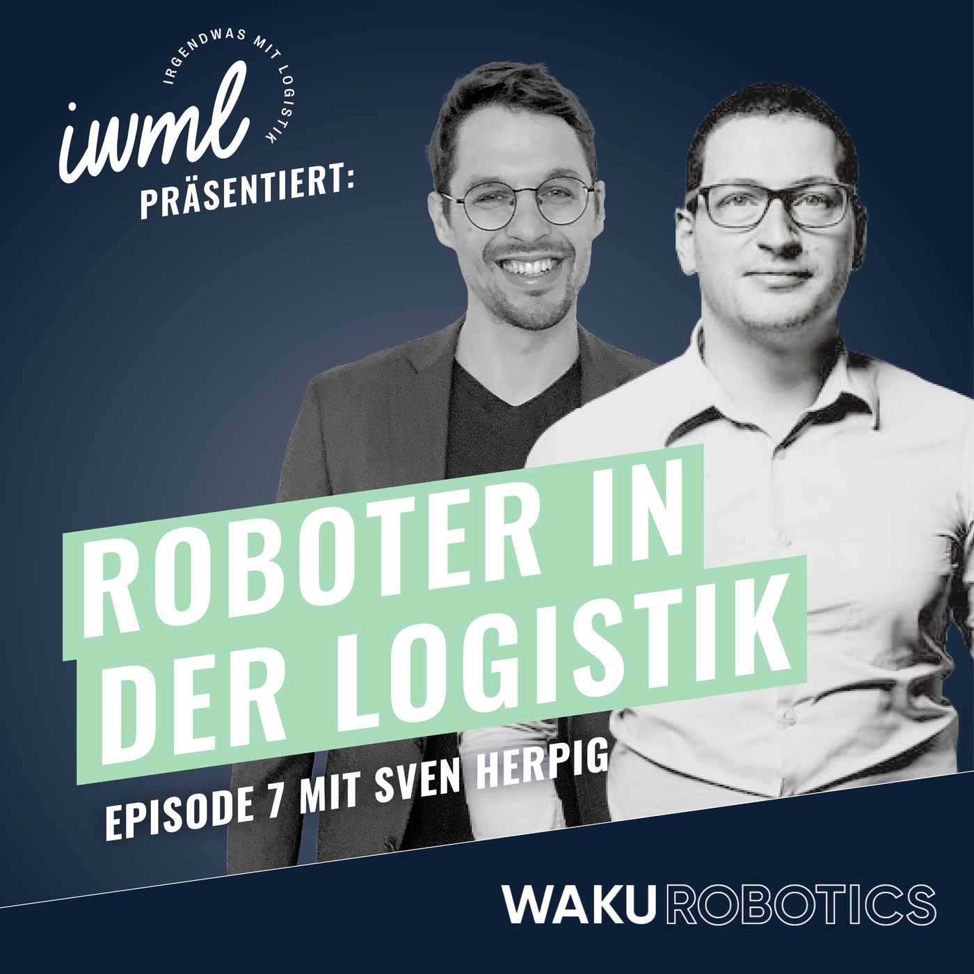 Roboter in der Logistik #7: Das WAKU Update | Gast: Dr. Sven Herpig, Leiter für Internationale Cybersicherheitspolitik