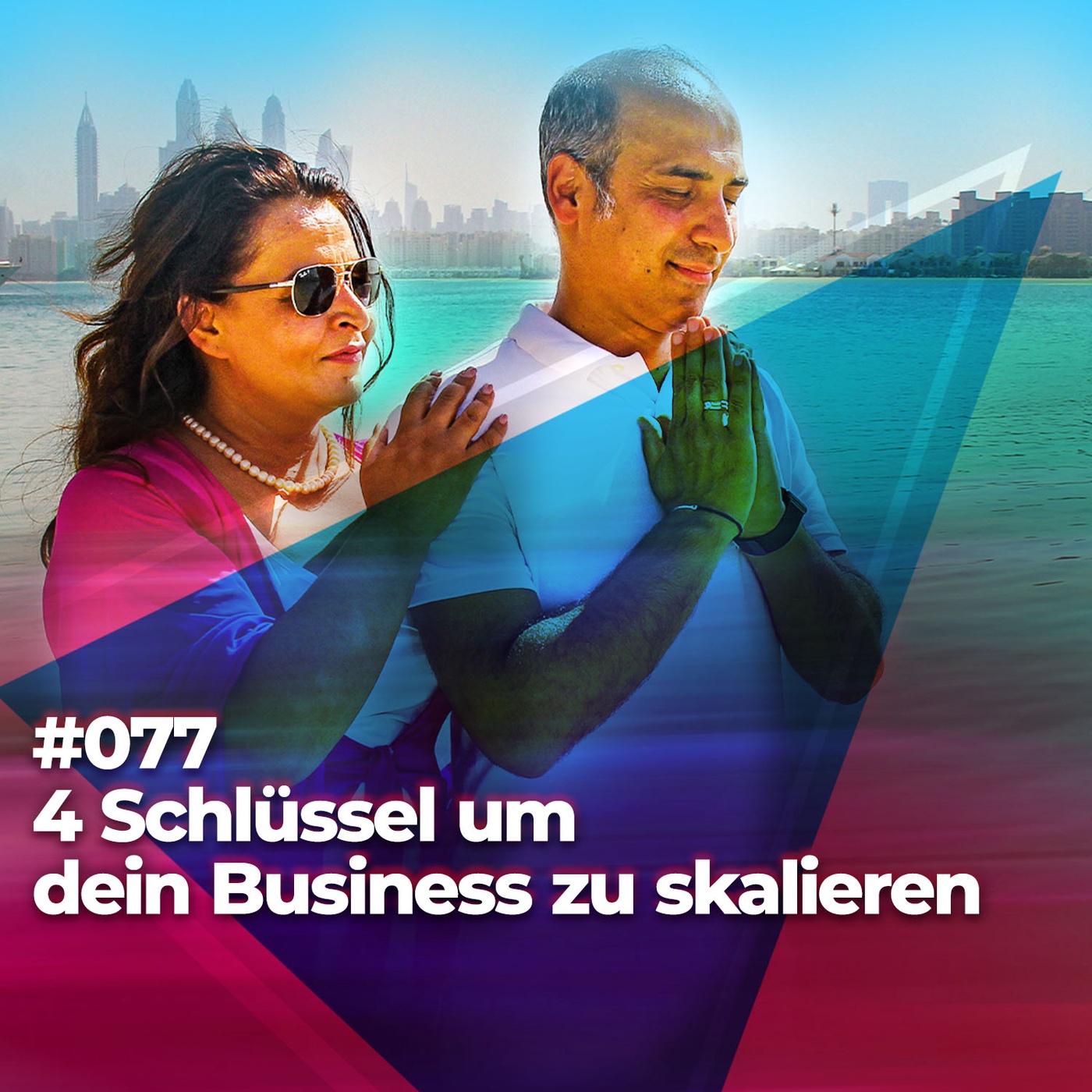 #077 - 4 Schlüssel um dein Business zu skalieren