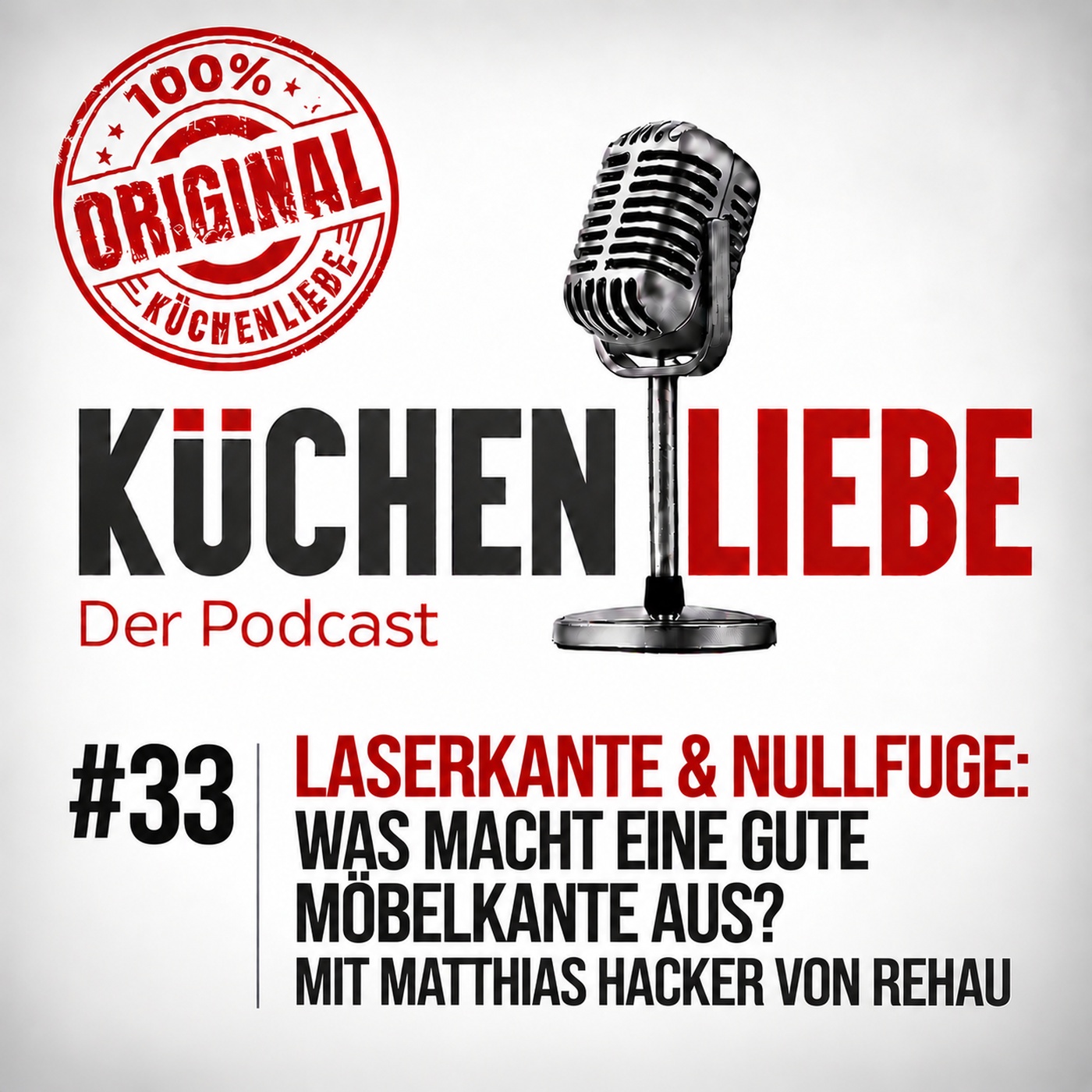 #33 Laserkante & Nullfuge: Was macht eine gute Möbelkante aus? Mit Matthias Hacker von REHAU