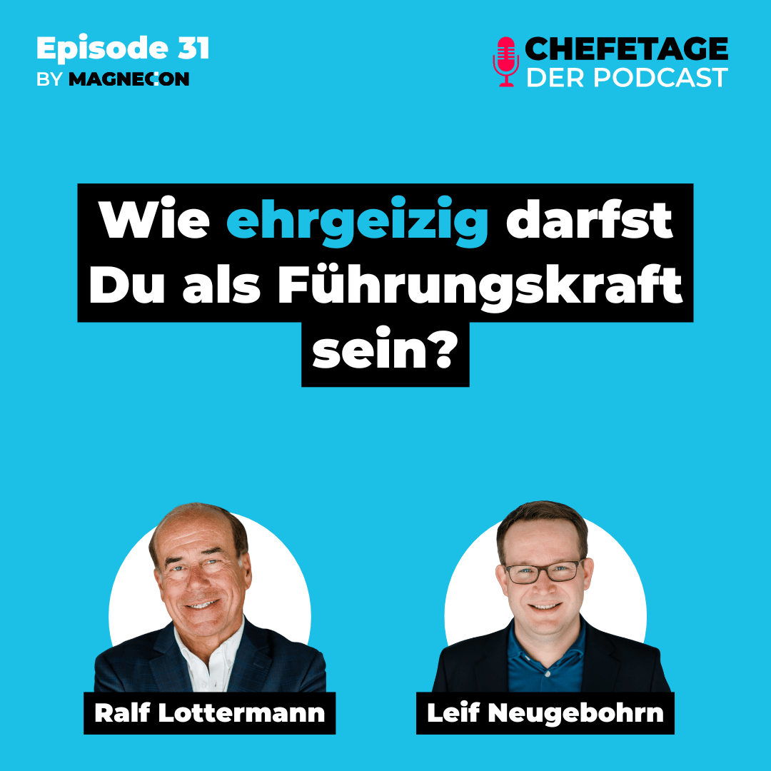 #31 - Wie ehrgeizig darfst Du als Führungskraft sein?