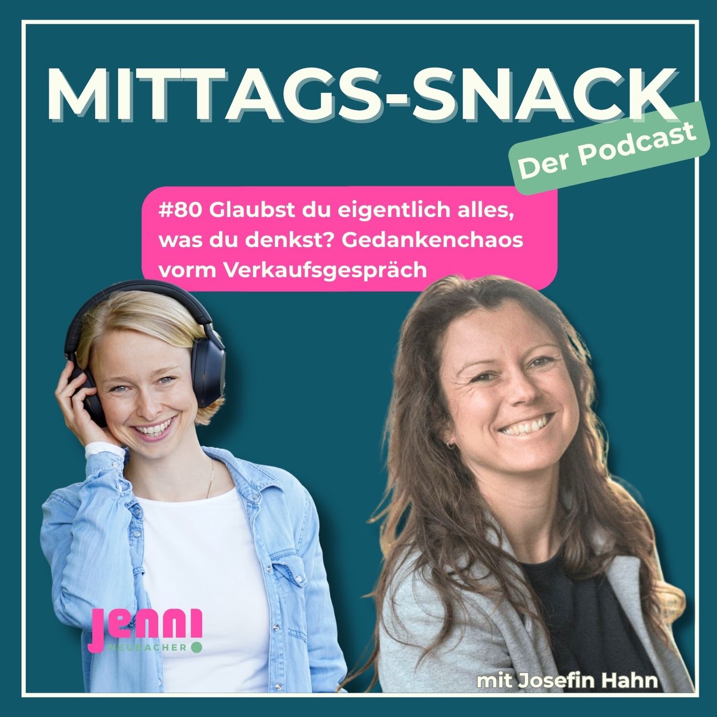 #80 Glaubst du eigentlich alles, was du denkst? Gedankenchaos vorm Verkaufsgespräch mit Josefin Hahn