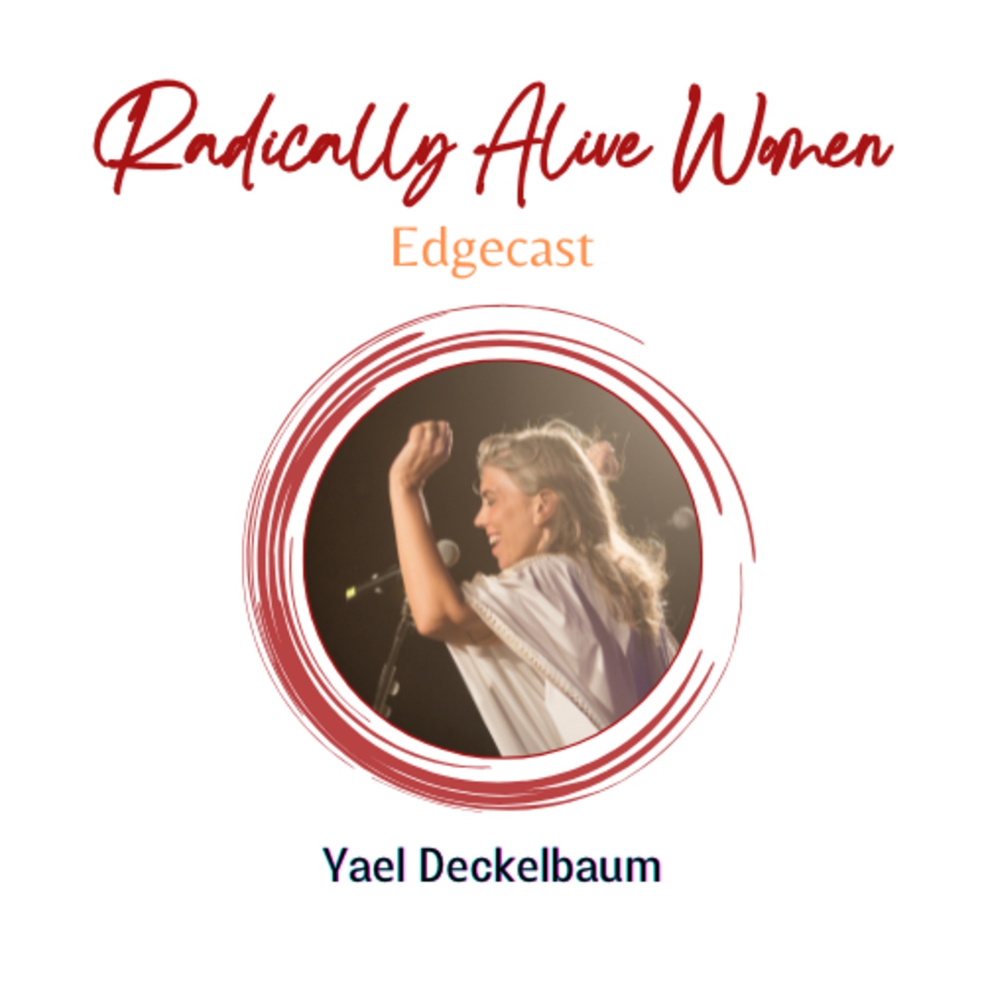 Radical Peace Inside Out and Women’s Leadership: Yael Deckelbaum. With Julia Neumann