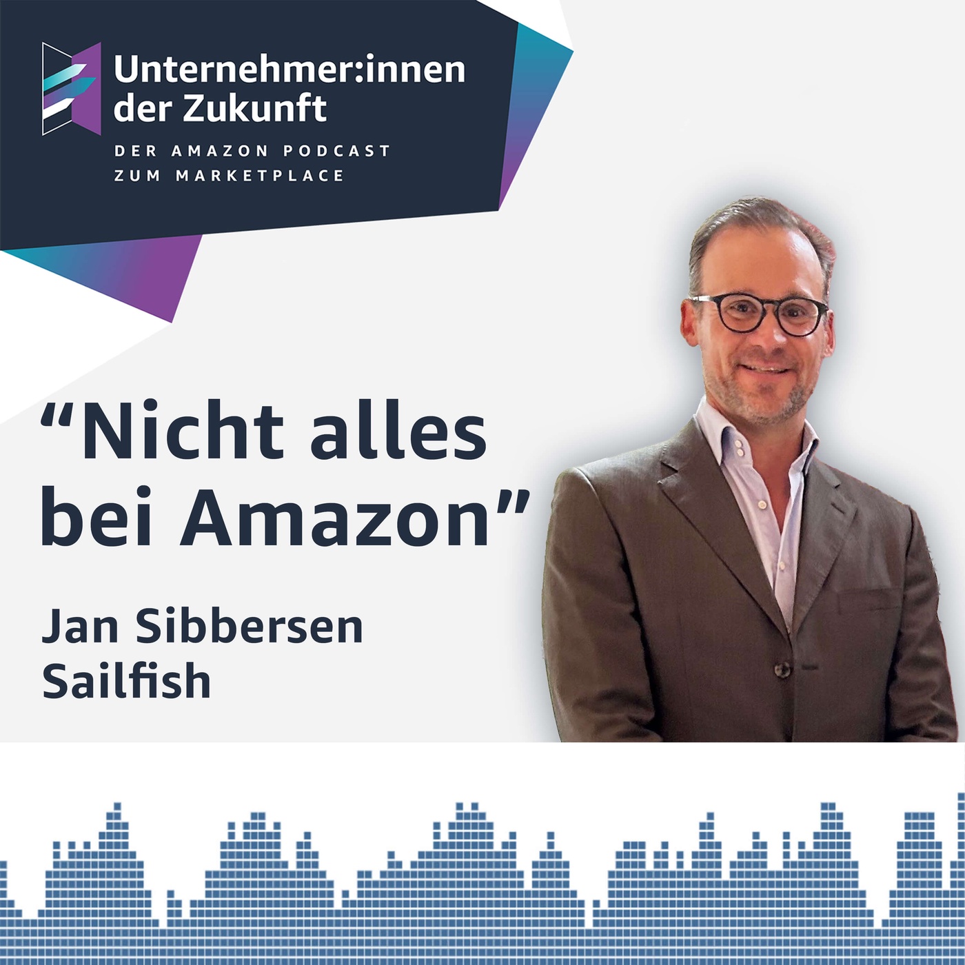 Warum Sailfish bewusst nicht alles bei Amazon verkauft - Gründer Jan Sibbersen über Kanalstrategie, Prozesse und KI 