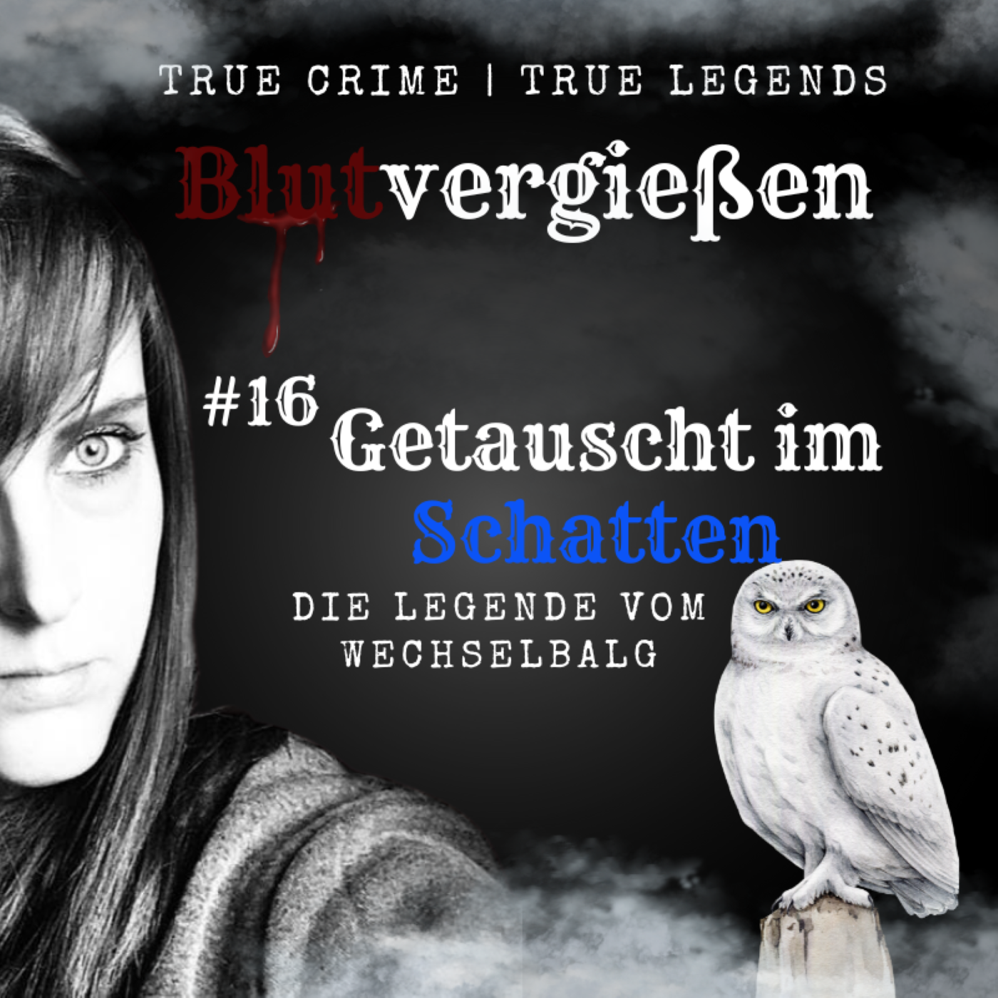 #16 True Legends | Getauscht im Schatten - Die Legende vom Wechselbalg