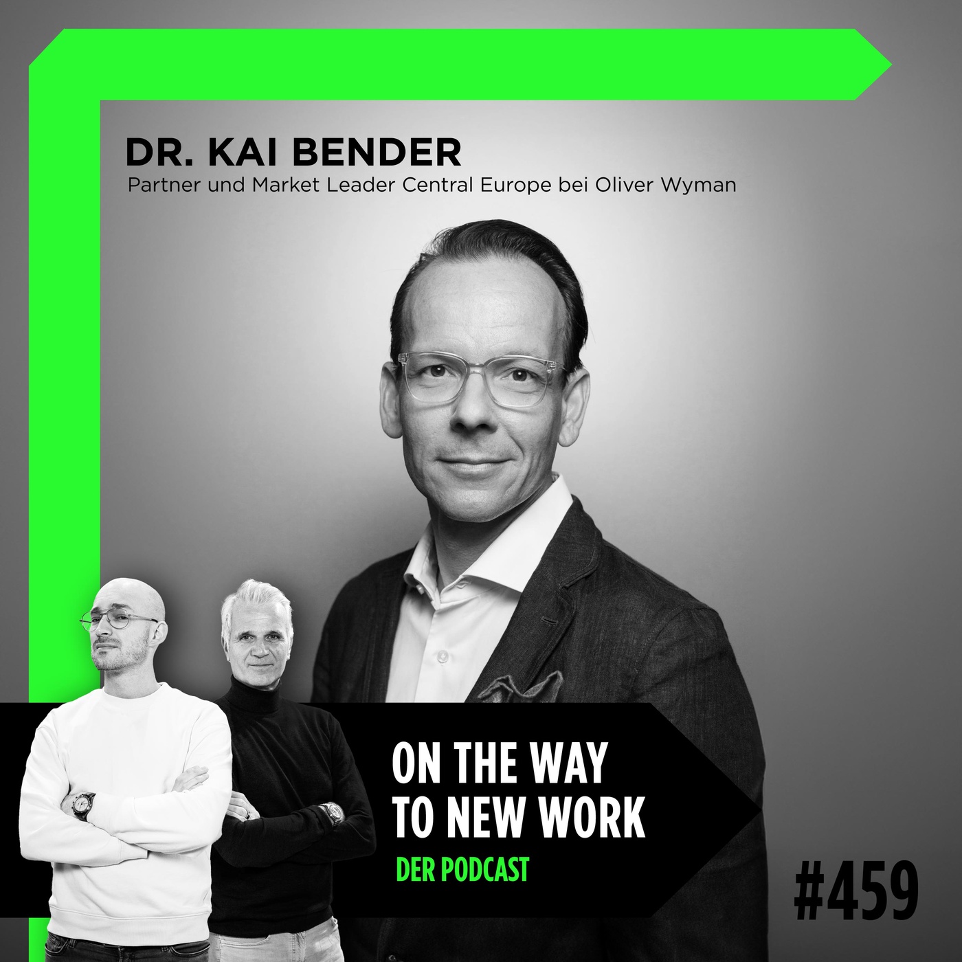 #459 Dr. Kai Bender | Partner und Market Leader Central Europe bei Oliver Wyman