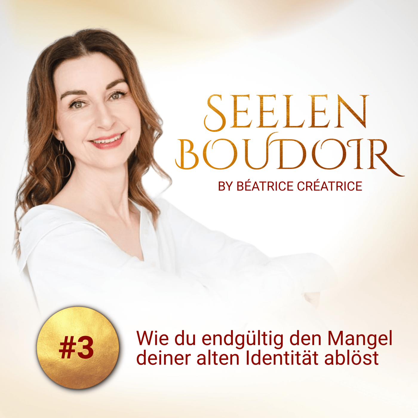 #3 Wie du endgültig den Mangel deiner alten Identität ablöst