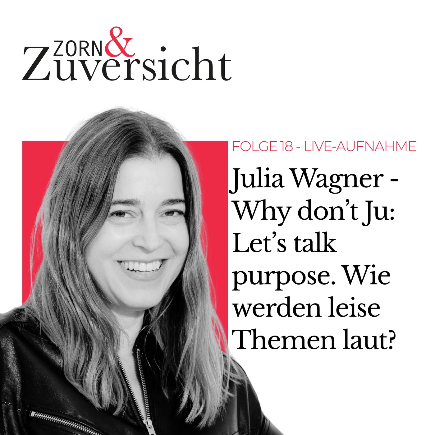 Cover: Julia Wagner, Why don't Ju: Let’s talk purpose: Wie werden leise Themen laut? – LIVE-Aufnahme