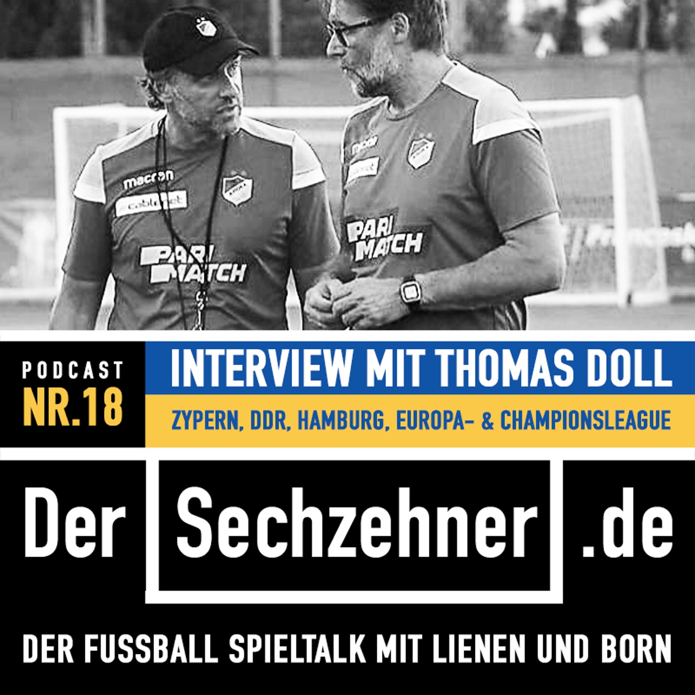 Der Sechzehner #18 Gespräch mit Thomas Doll