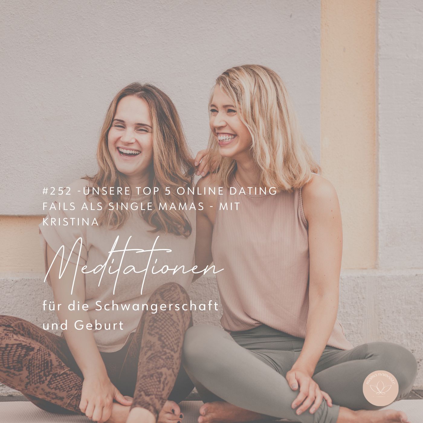 #252 - Unsere TOP 5 Online Dating Fails als SINGLE MAMAS - mit Kristina