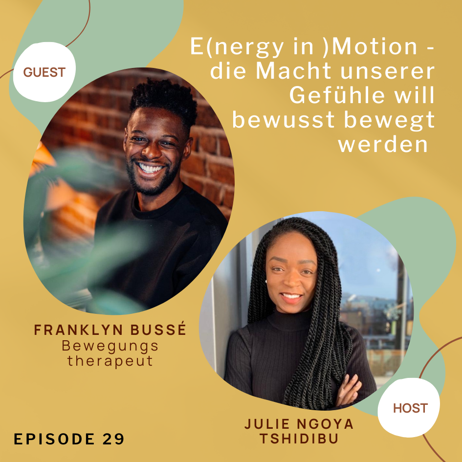E(nergy in )Motion - Die Macht unserer Gefühle will bewusst bewegt werden; mit Franklyn Bussé