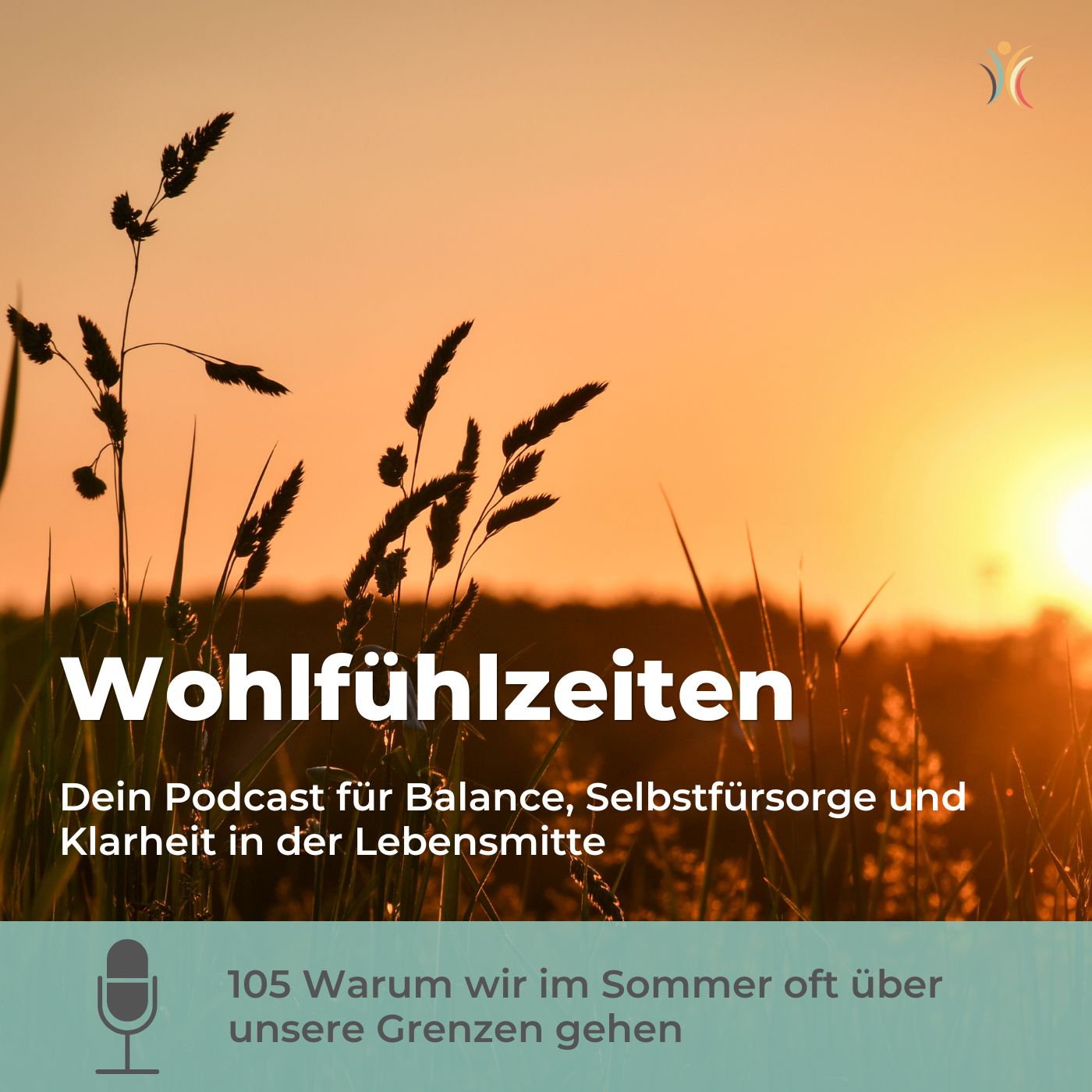 105 Warum wir im Sommer oft über unsere Grenzen gehen