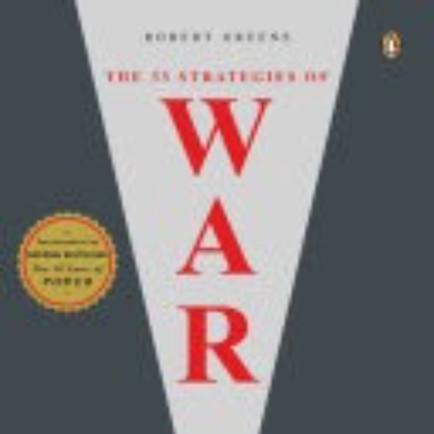 The 33 Strategies of War: Mastering Conflict and Strategy