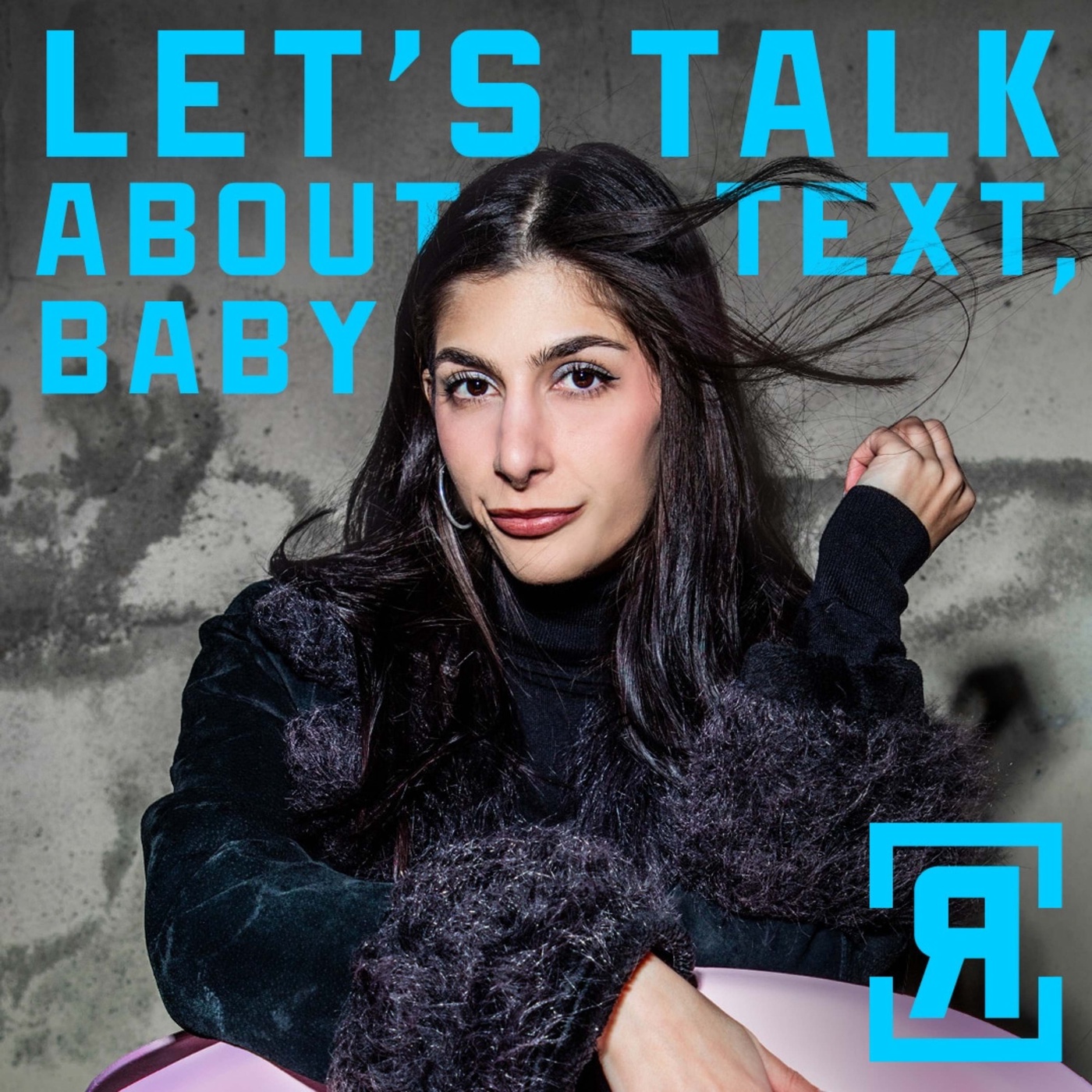 Let's talk about text, baby