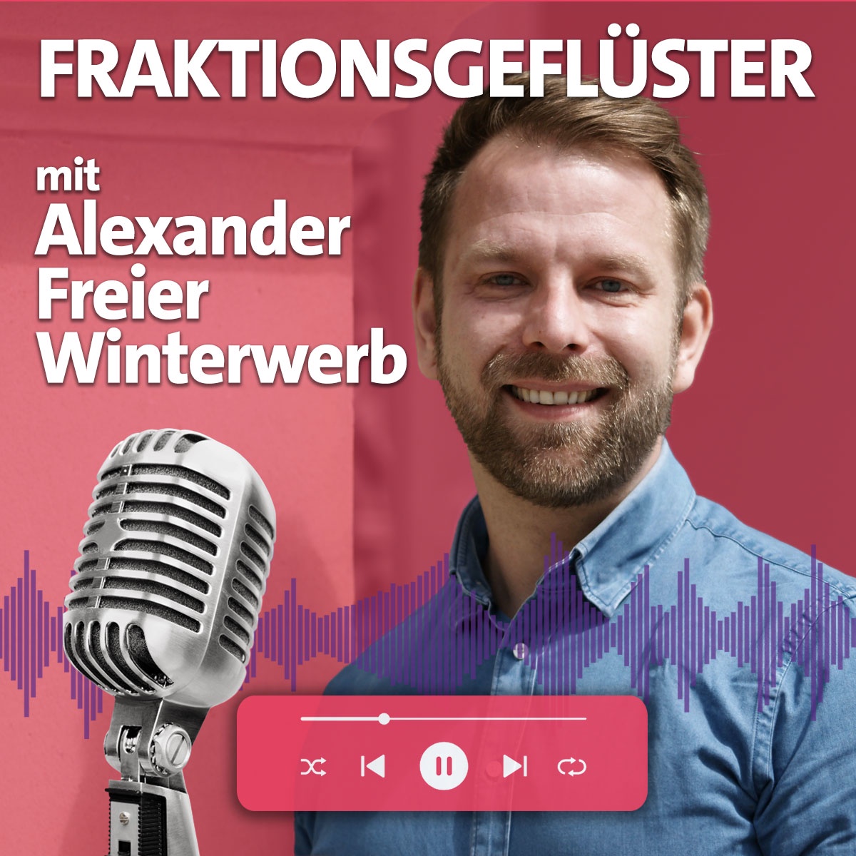 Fraktionsgeflüster mit Alexander Freier-Winterwerb