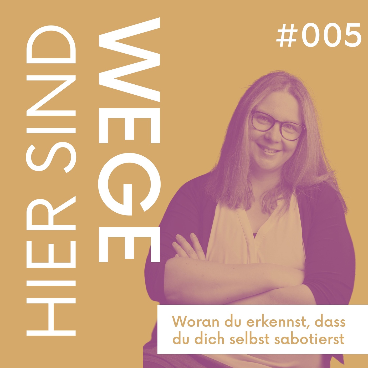 005 - Wie du Selbstsabotage erkennst und überwindest