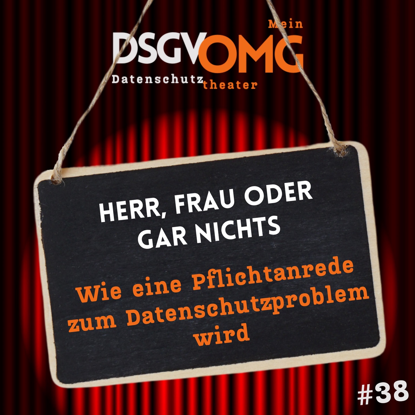 #38 - Herr, Frau oder gar nichts – wie eine Pflichtanrede zum Datenschutzproblem wird