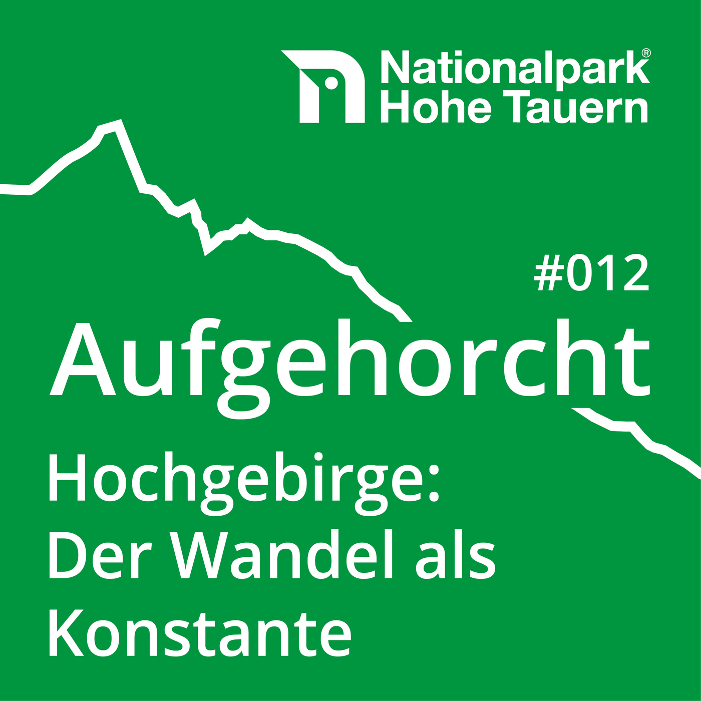 #012 Hochgebirge: Der Wandel als Konstante