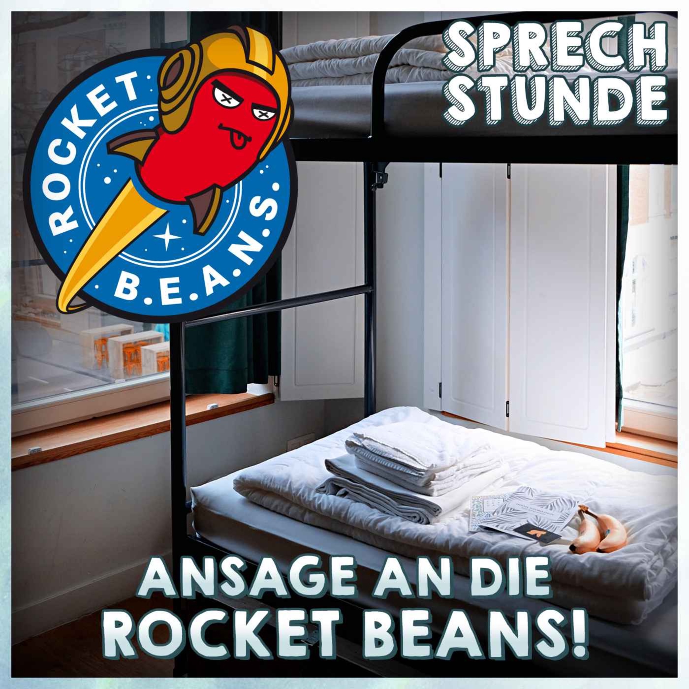 Ansage an die Rocket Beans!
