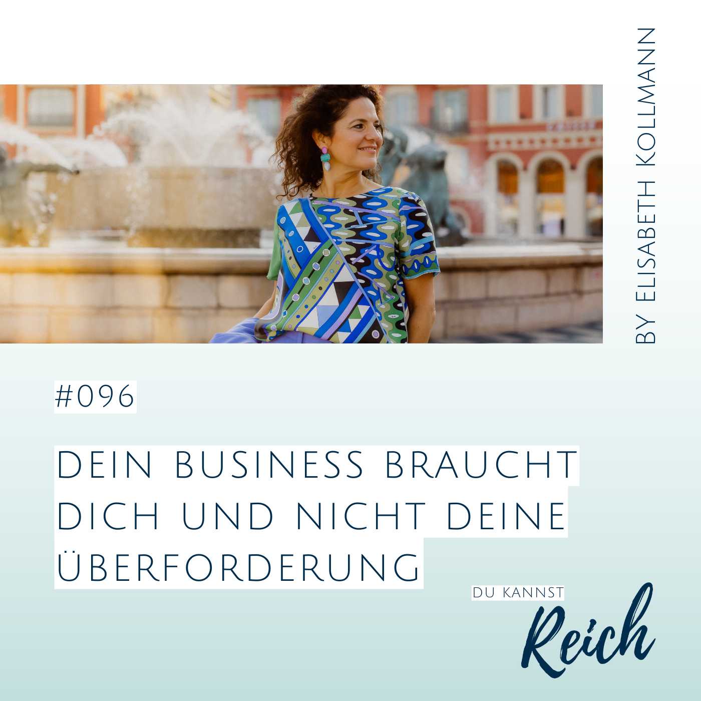 #096 Dein Business braucht Dich und nicht Deine Überforderung