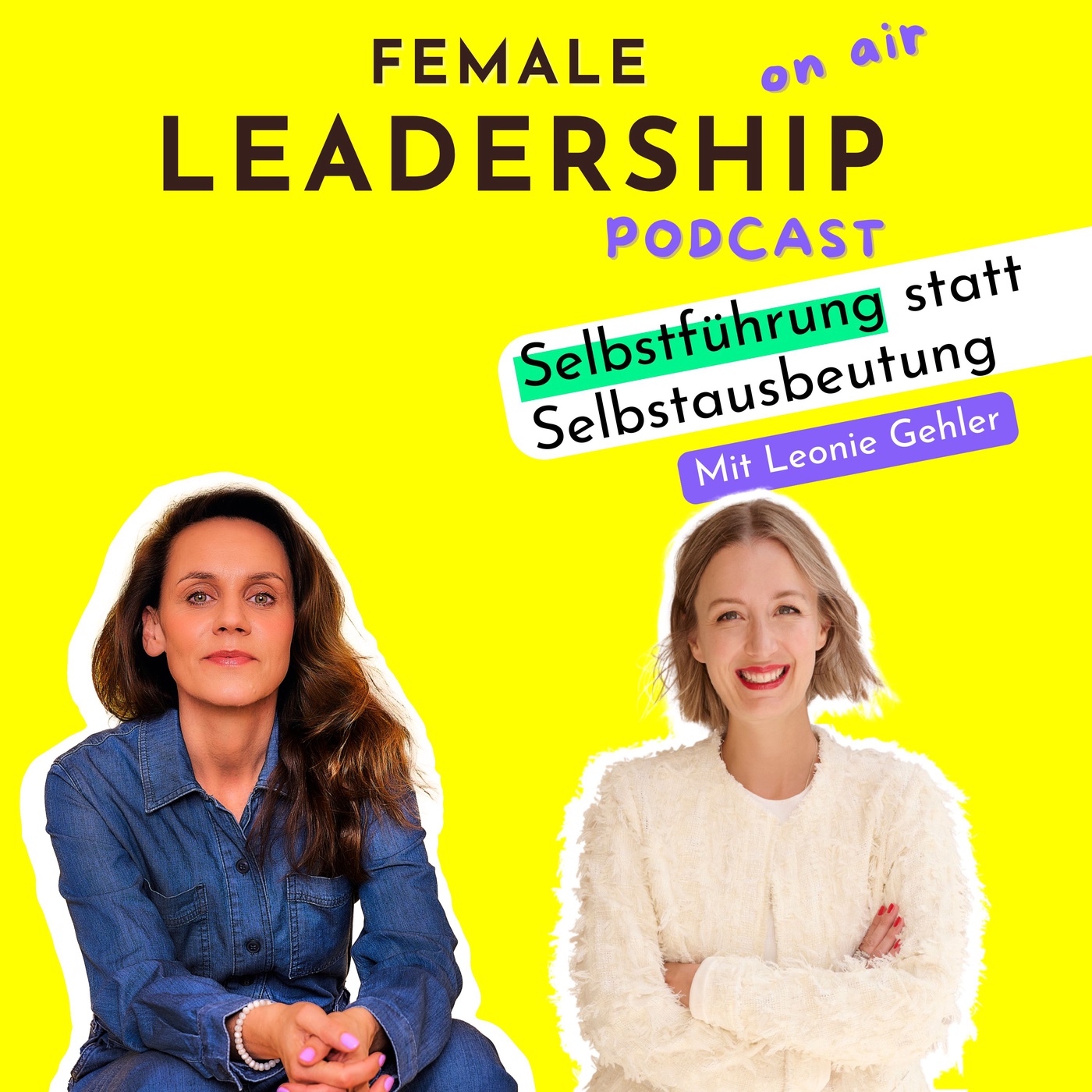 #89 Wie Selbstführung zur Superkraft wird - Mit Leonie Gehler