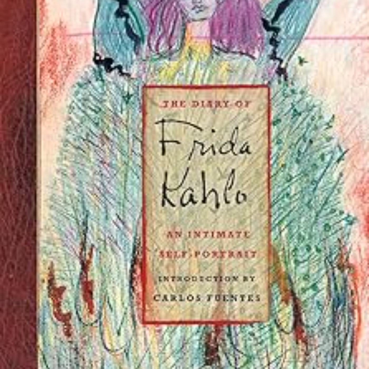 The Diary of Frida Kahlo: A Raw Artistic Journey