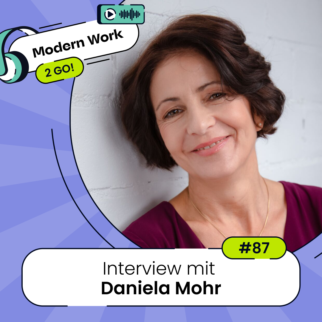 #87 Arbeit 5.0: Führung, die Empowerment ermöglicht - Interview mit Daniela Mohr