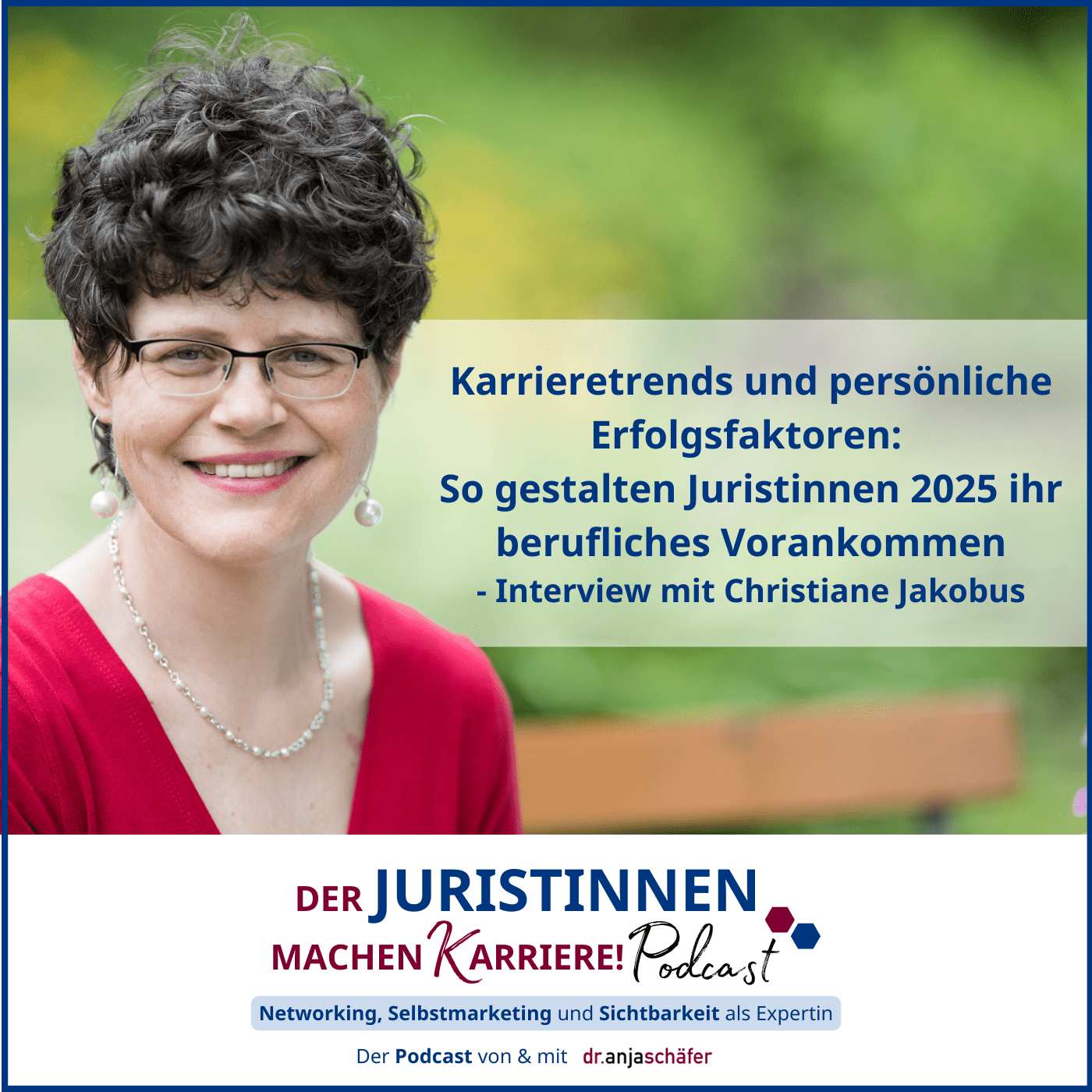 219: Karrieretrends und persönliche Erfolgsfaktoren: So gestalten Juristinnen 2025 ihr berufliches Vorankommen