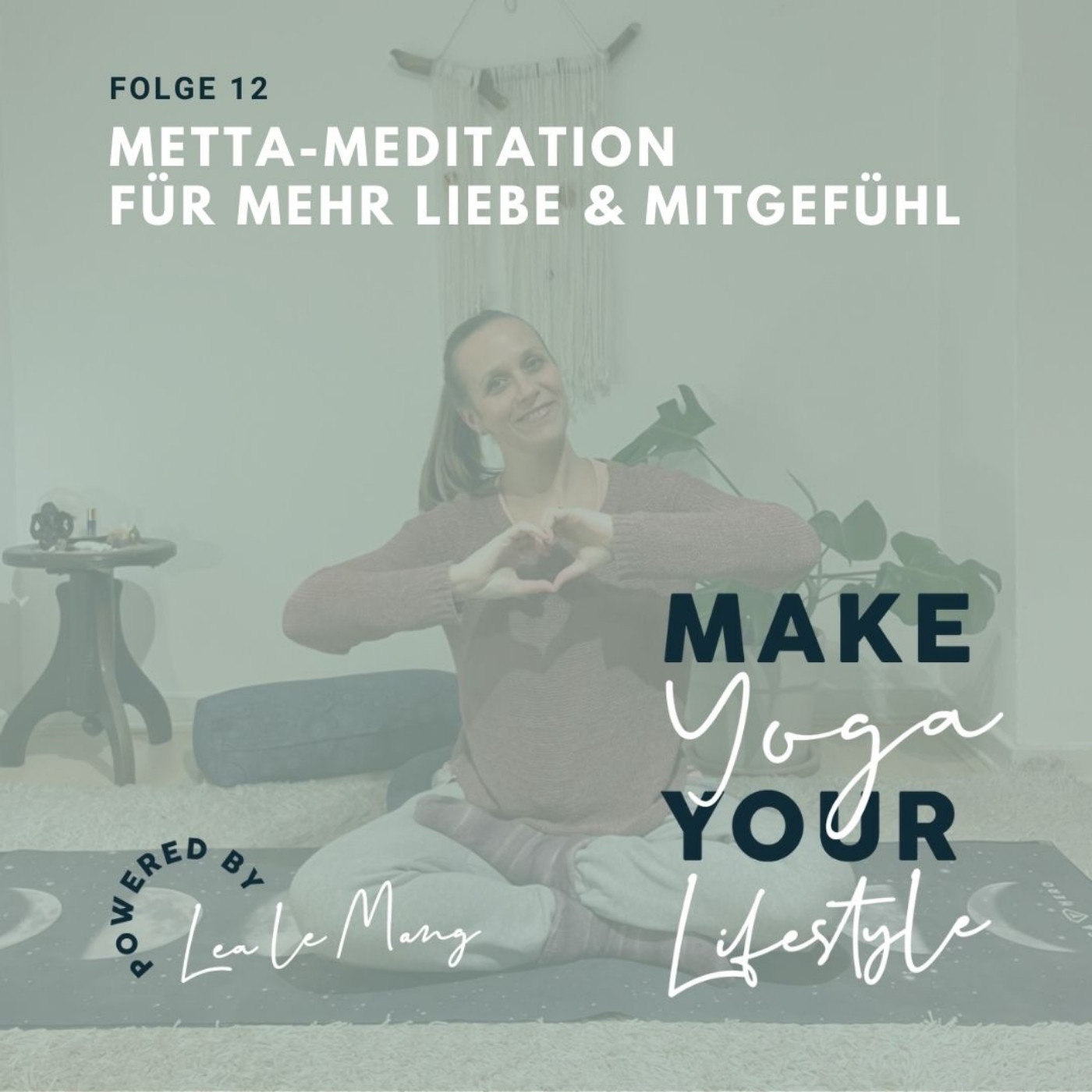 12 - Metta Meditation - Für mehr Liebe & Mitgefühl