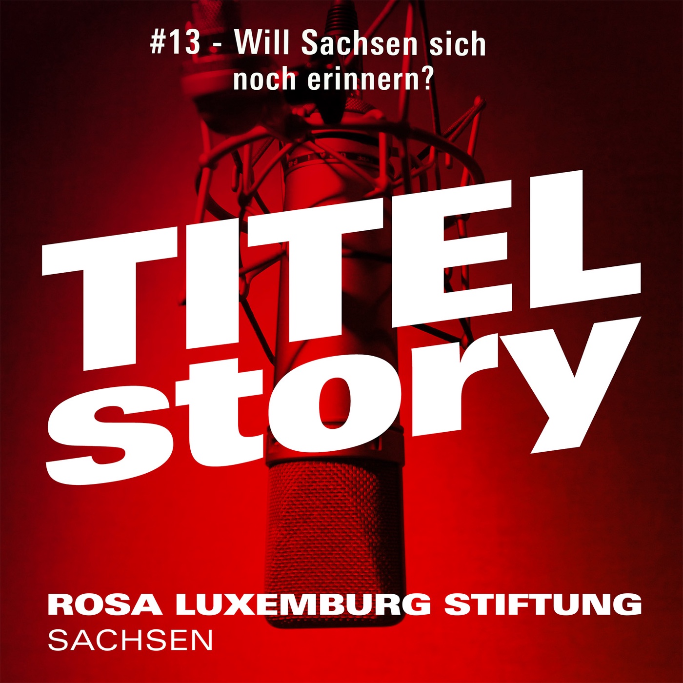 #13 - Will Sachsen sich noch erinnern?