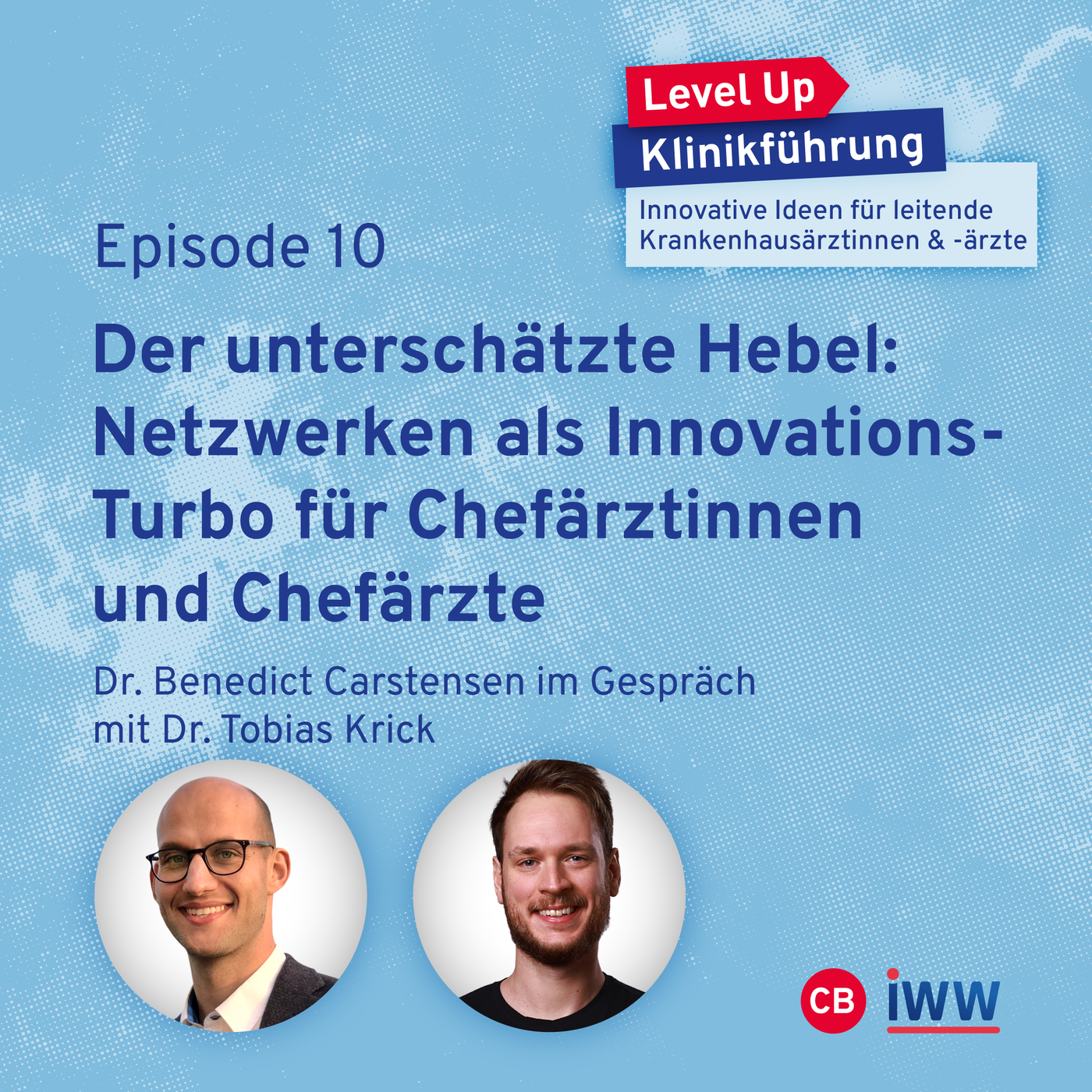 #10 Der unterschätzte Hebel: Netzwerken als Innovations-Turbo für Chefärztinnen und Chefärzte